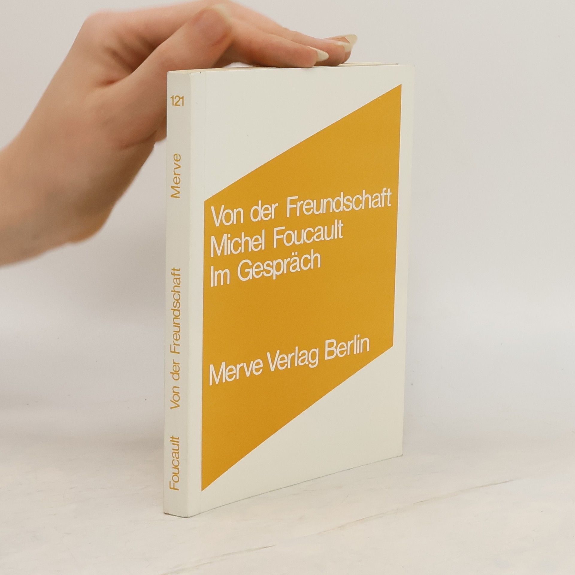 Michel Foucault Von der Freundschaft als Lebensweise