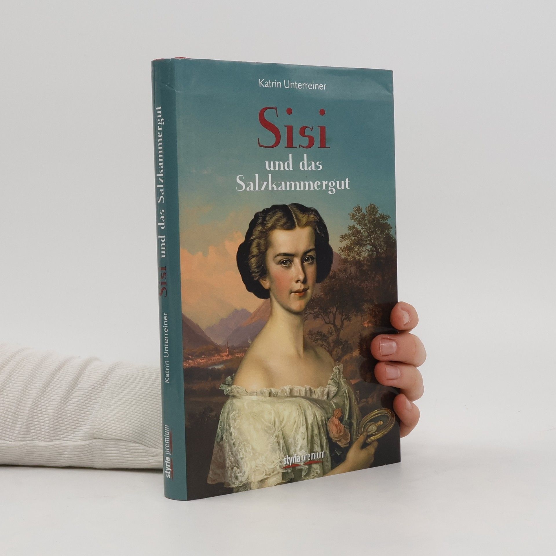 Katrin Unterreiner Sisi und das Salzkammergut