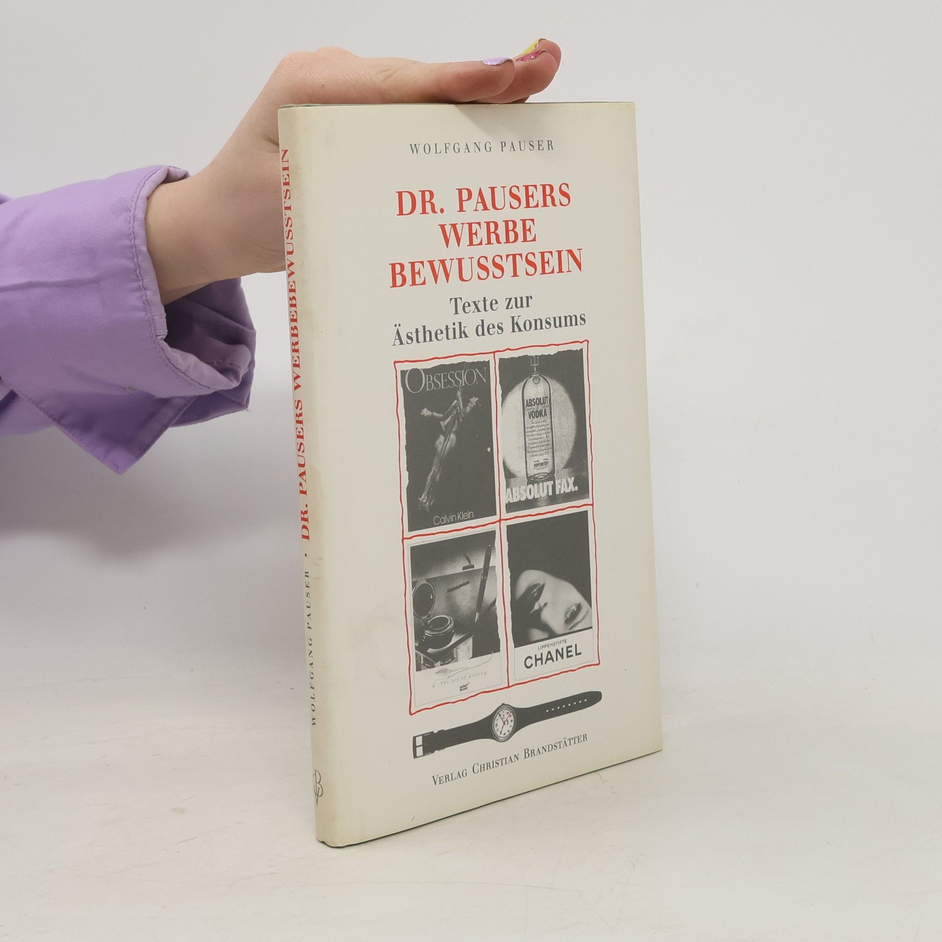 Wolfgang Pauser Dr. Pausers Werbebewusstsein