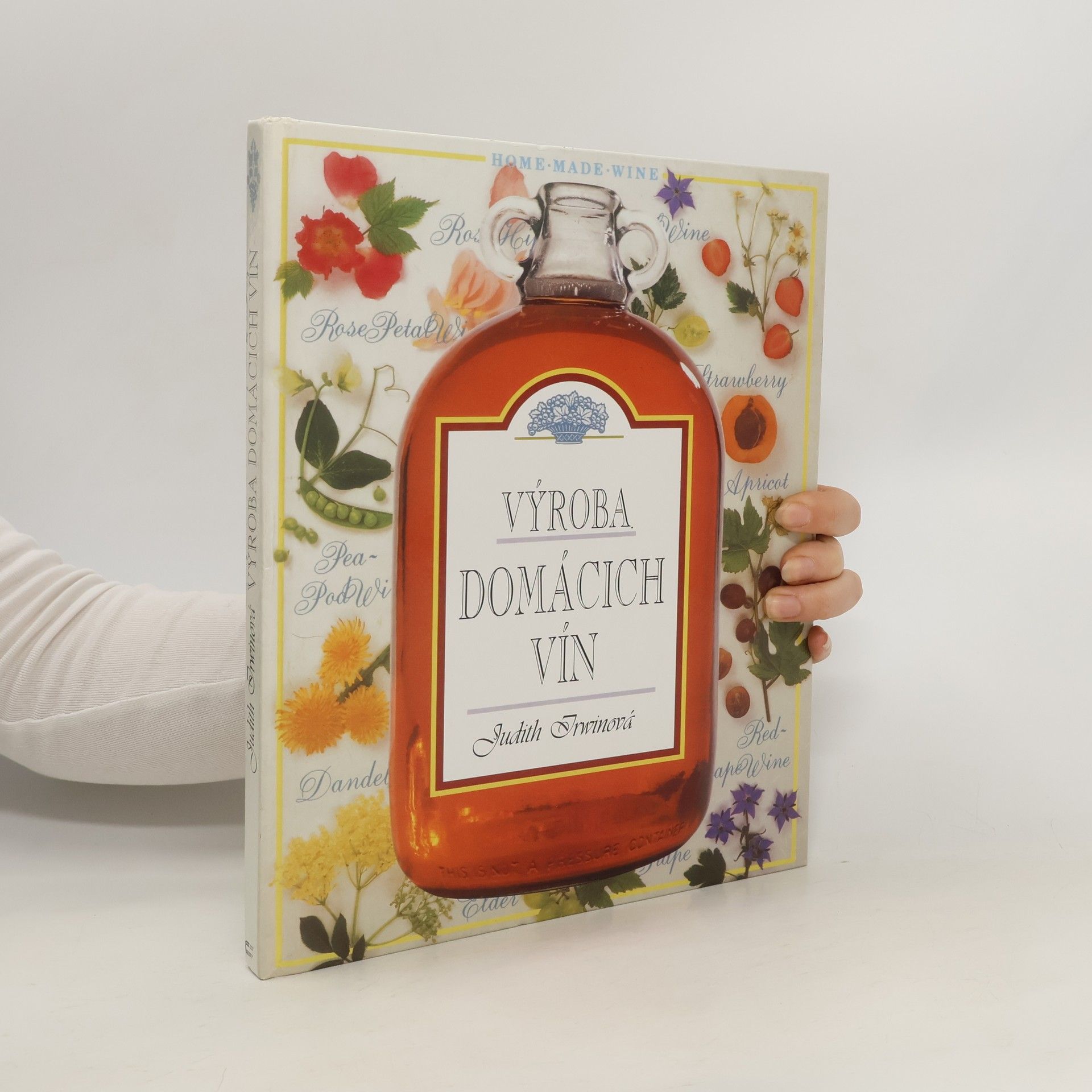 Judith Irwin Výroba domácich vín : krok za krokom