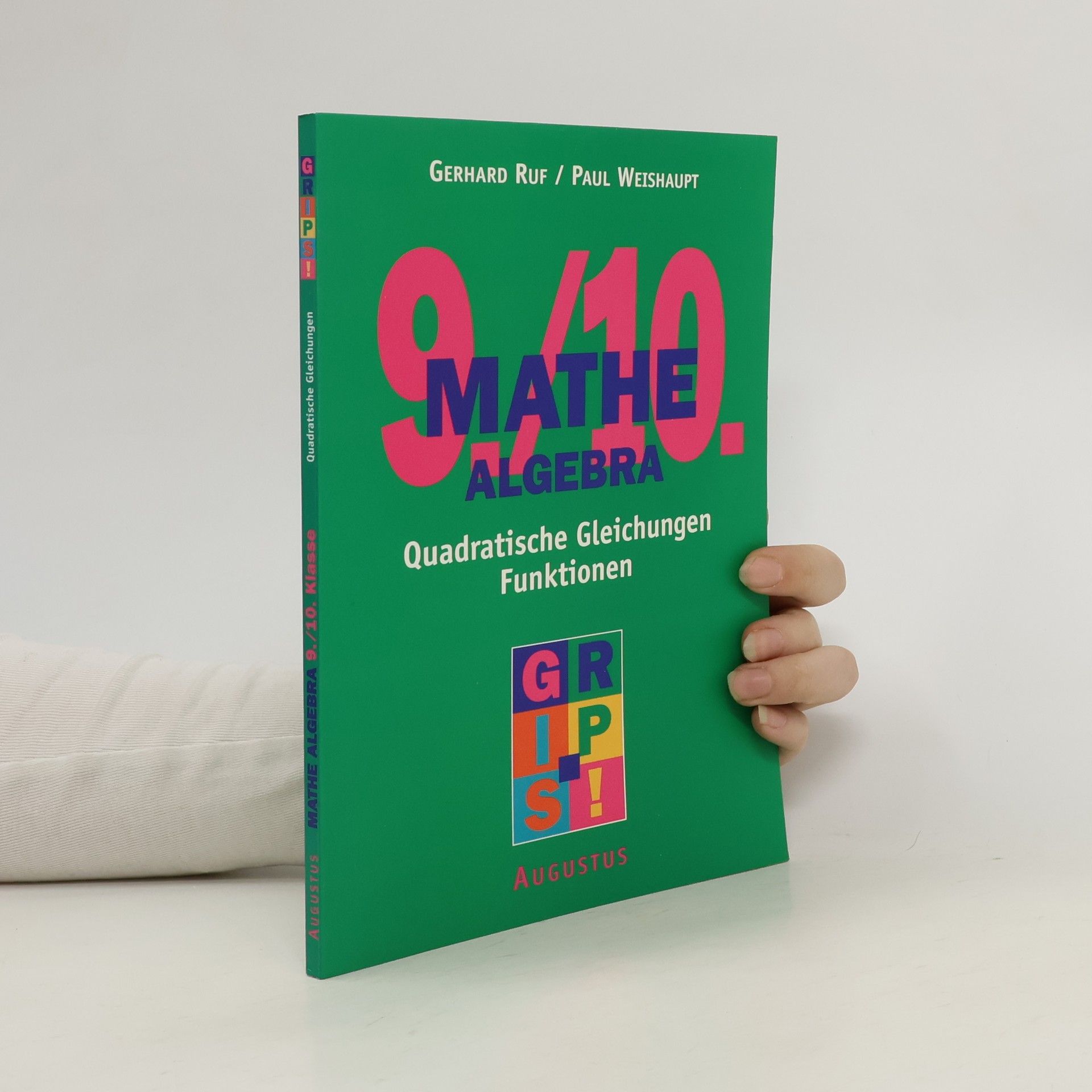 Gerhard Ruf Mathe 9./10. Klasse. Algebra. Quadratische Gleichungen. Funktionen.