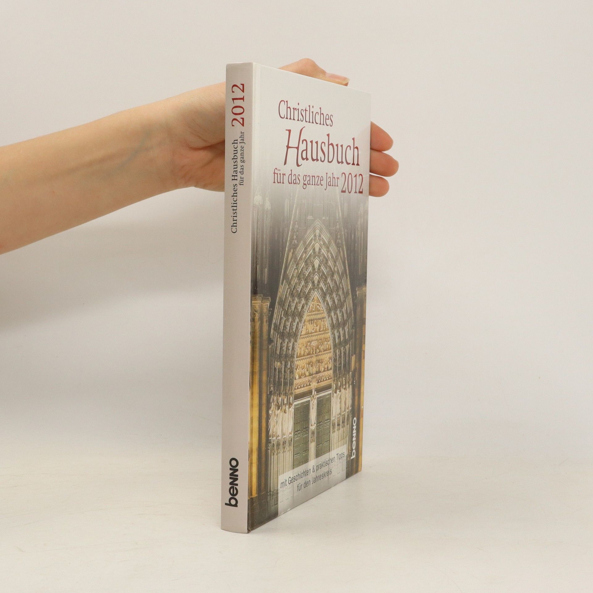 kolektiv Christliches Hausbuch für das ganze Jahr 2012