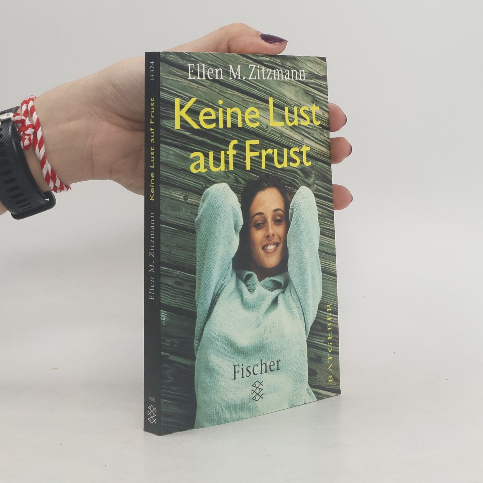 Ellen M. Zitzmann Keine Lust auf Frust