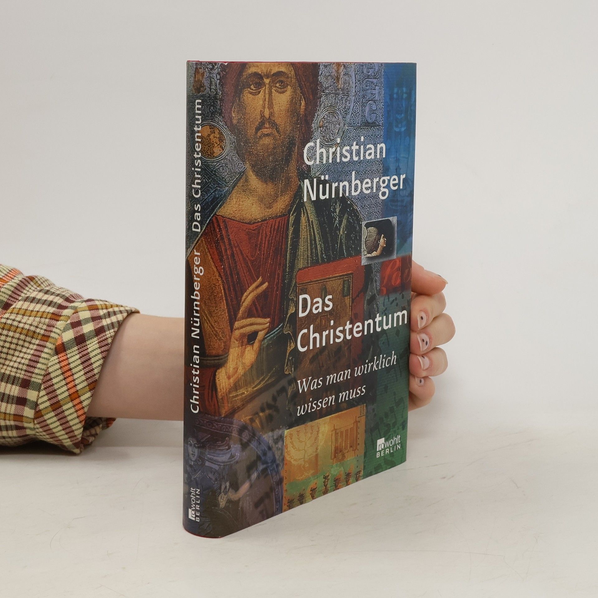 Christian Nürnberger Das Christentum : was man wirklich wissen muss