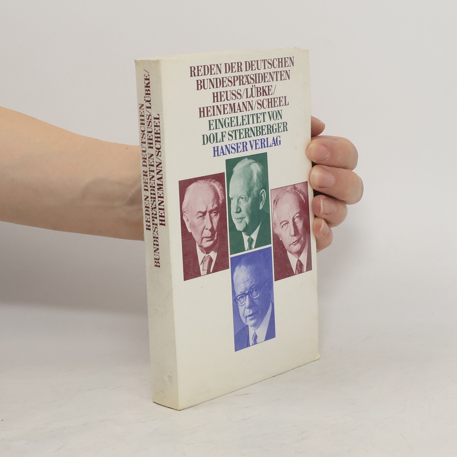Theodor Heuss Reden der deutschen Bundespräsidenten Heuss, Lübke, Heinemann, Scheel