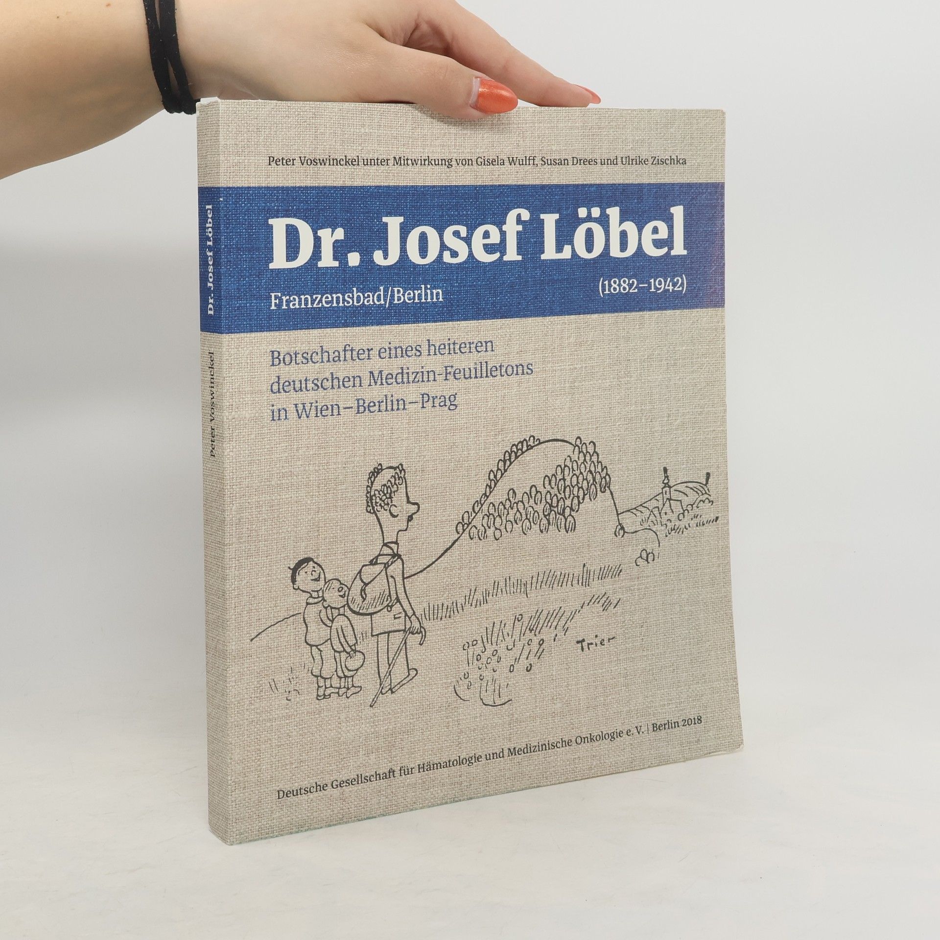 Peter Voswinckel Dr. med. Josef Löbel, Franzensbad/Berlin (1882-1942)