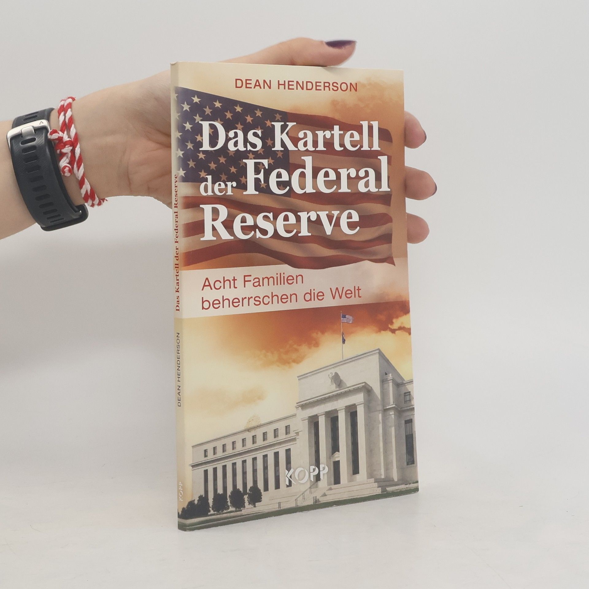 Dean Henderson Das Kartell der Federal Reserve