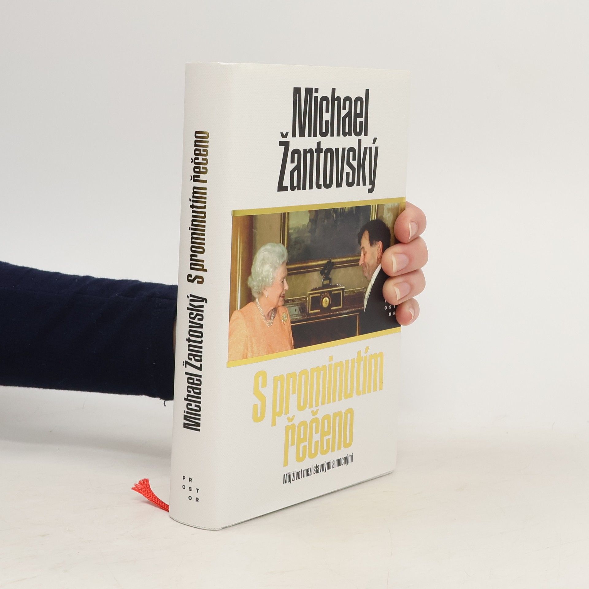 Michael Žantovský S prominutím řečeno : můj život mezi slavnými a mocnými