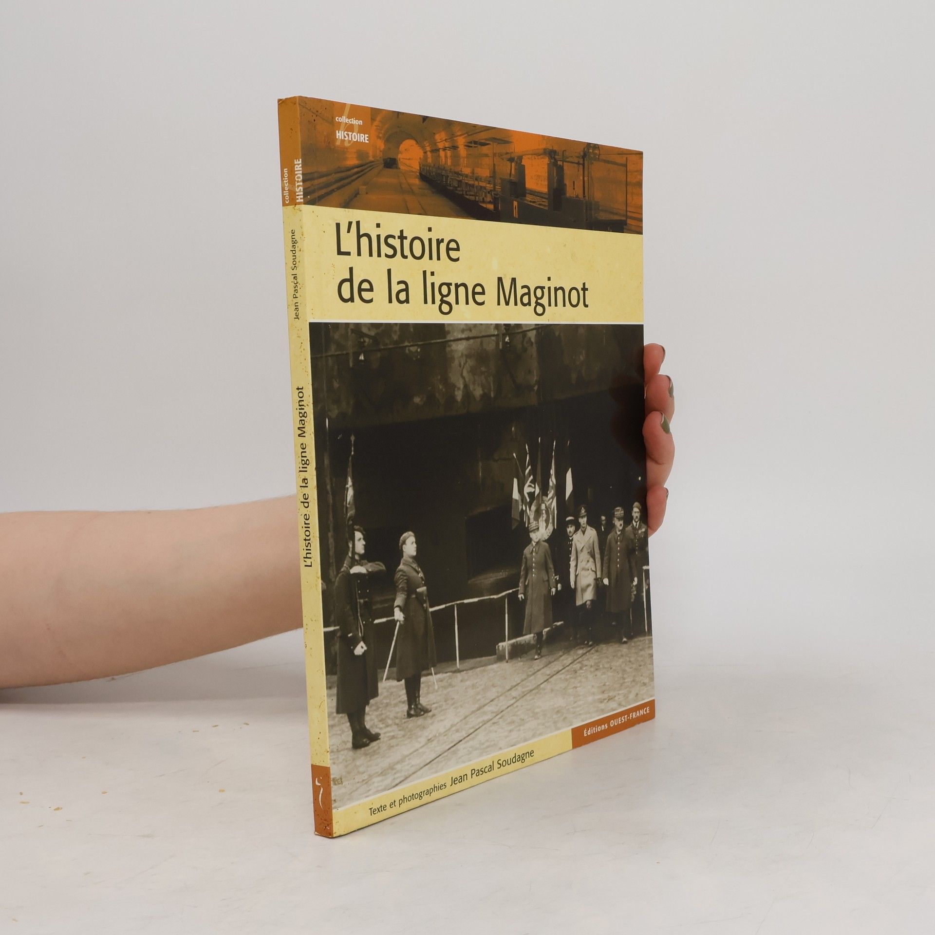 JeanPascal Soudagne L'histoire de la ligne Maginot