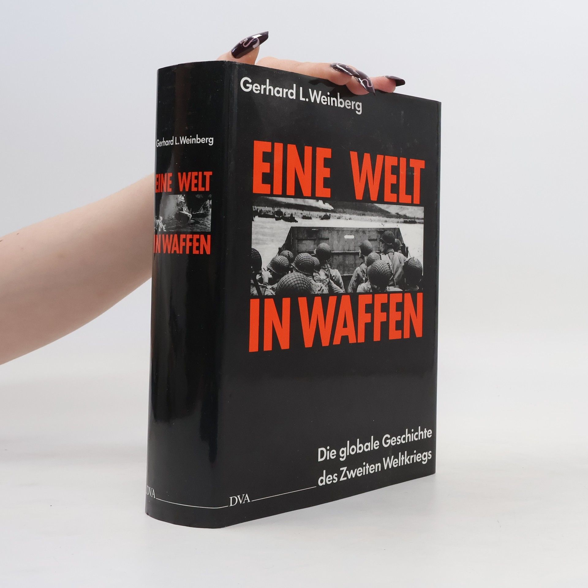 Gerhard Weinberg Eine Welt in Waffen