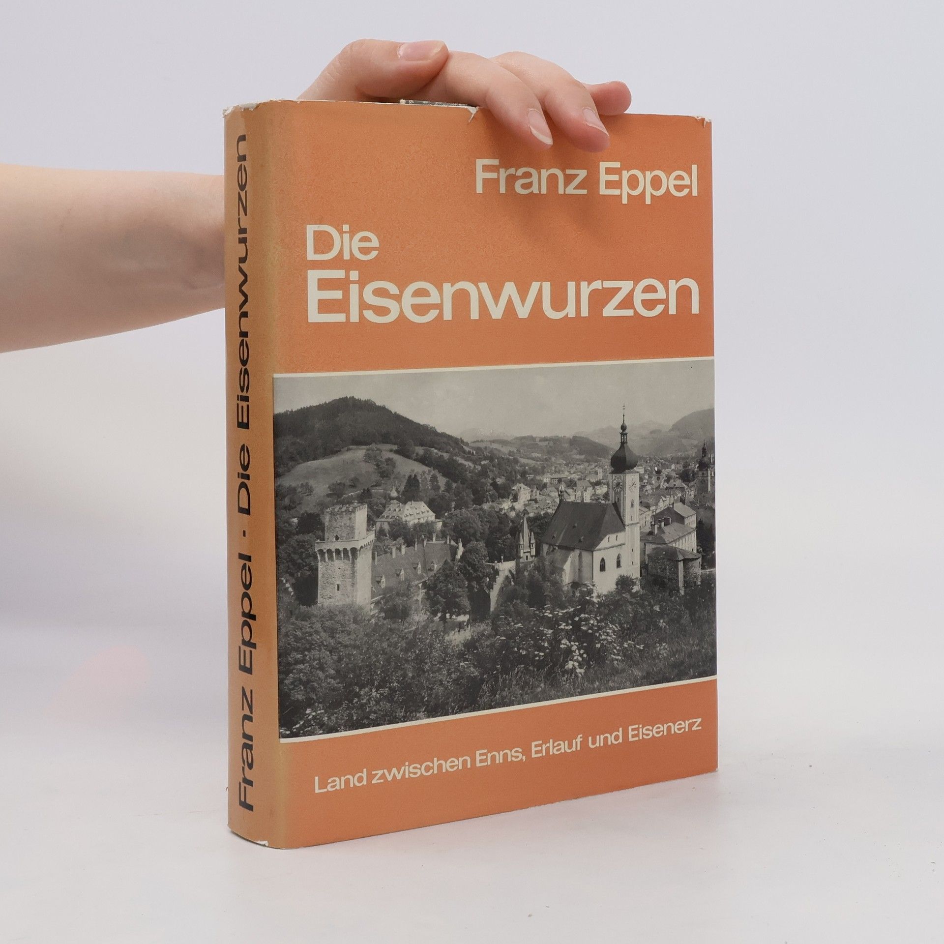 Franz Eppel Die Eisenwurzen