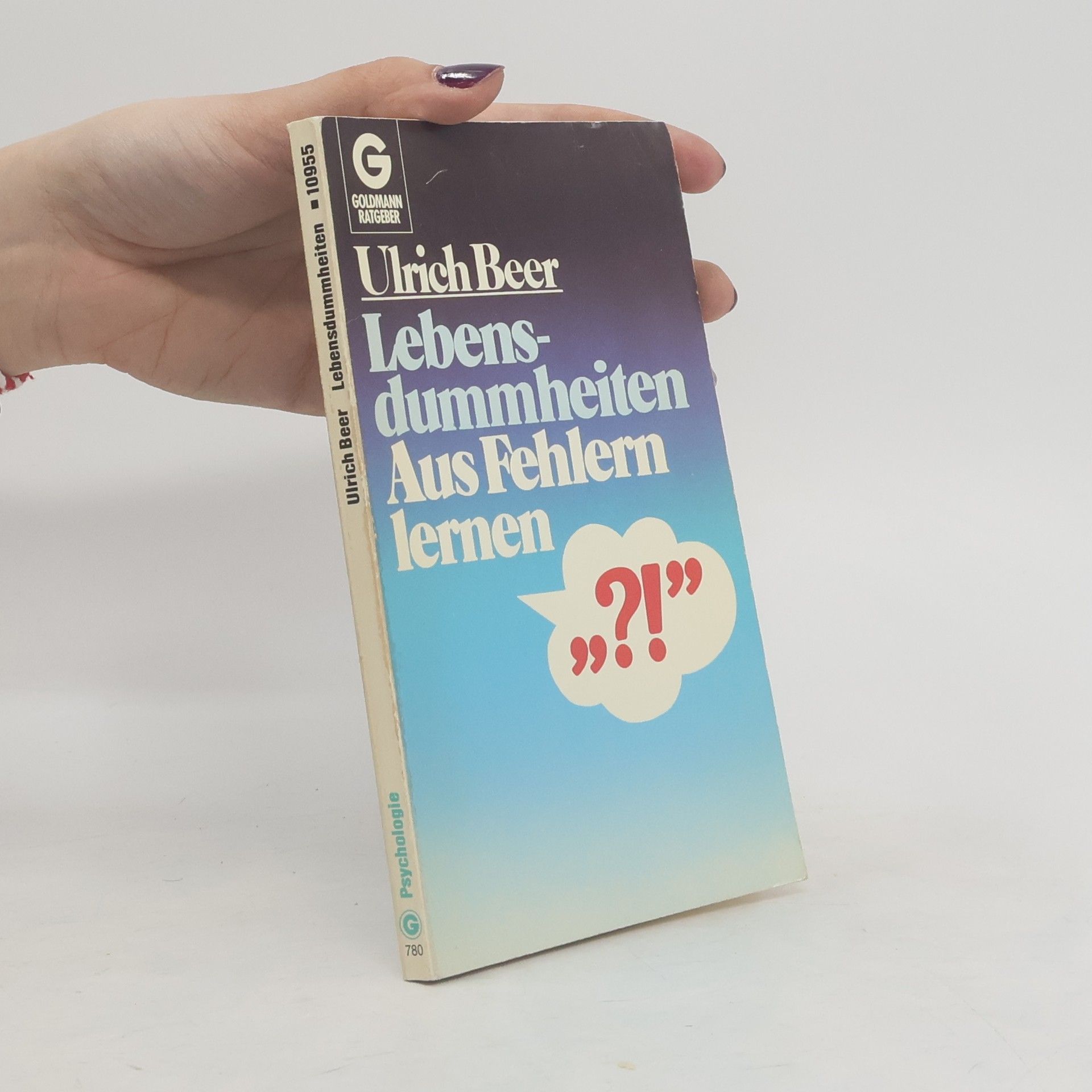 Ulrich Beer Lebensdummheiten - aus Fehlern lernen