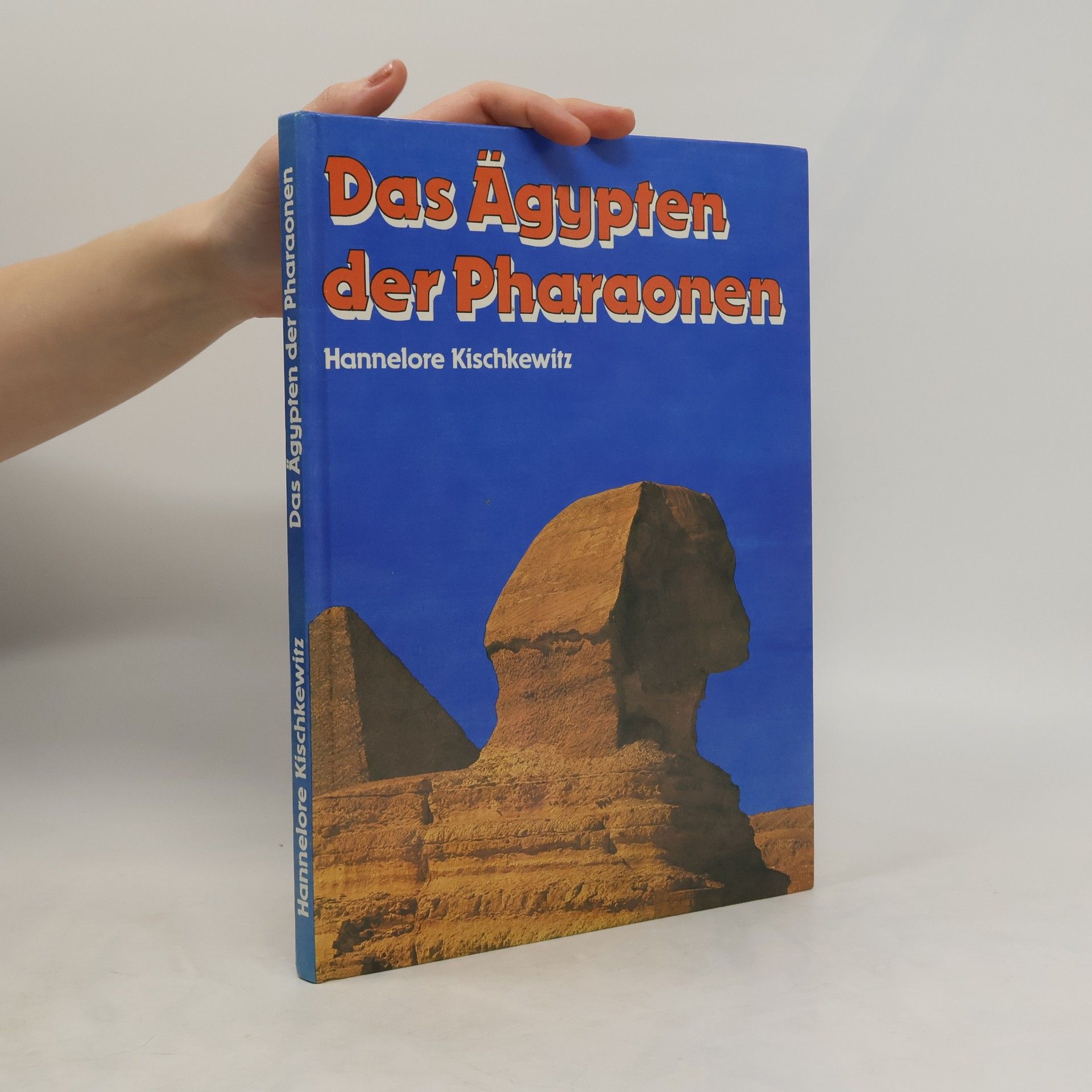 Hannelore Kischkewitz Das Ägypten der Pharaonen