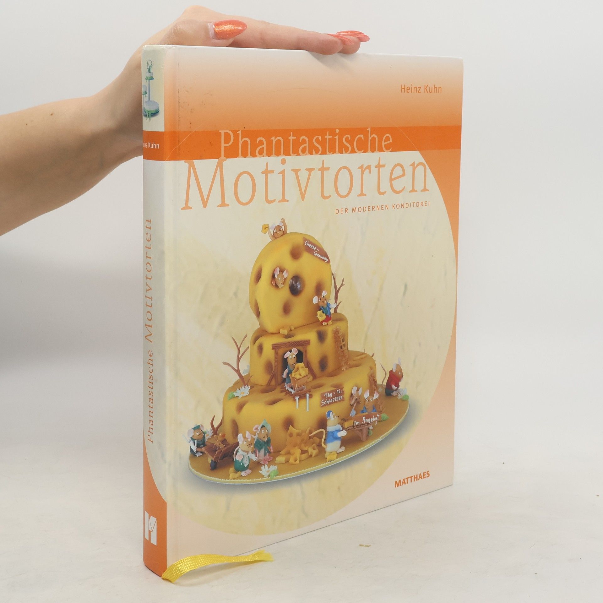 Heinz Kuhn Phantastische Motivtorten der modernen Konditorei