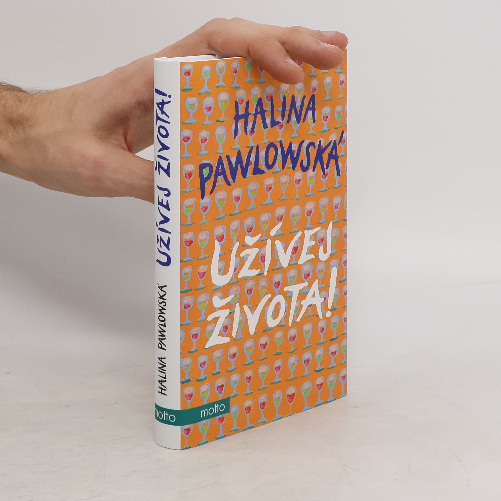 Halina Pawlowská Užívej života!