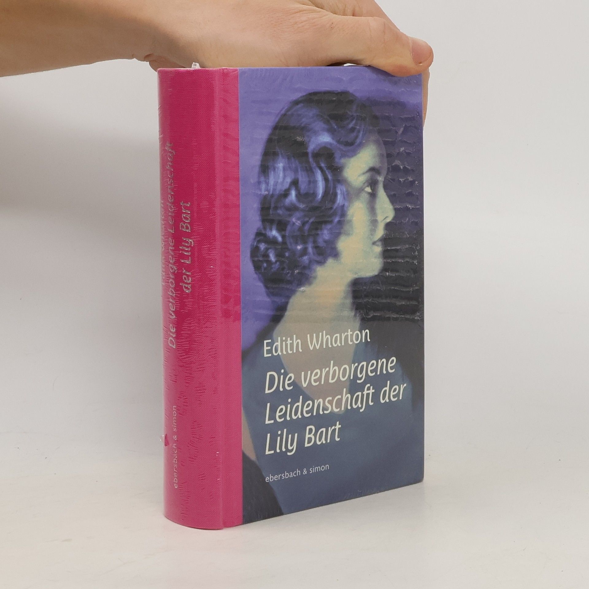 Edith Wharton Die verborgene Leidenschaft der Lily Bart