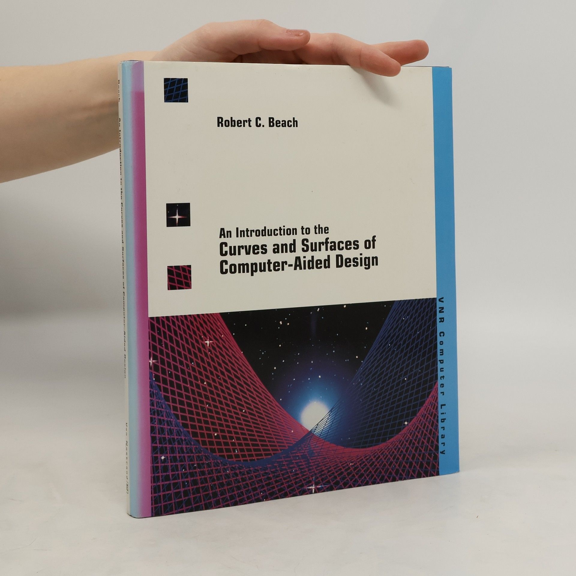 Robert C. Beach An Introduction to the Curves and Surfaces of Computer-Aided Design