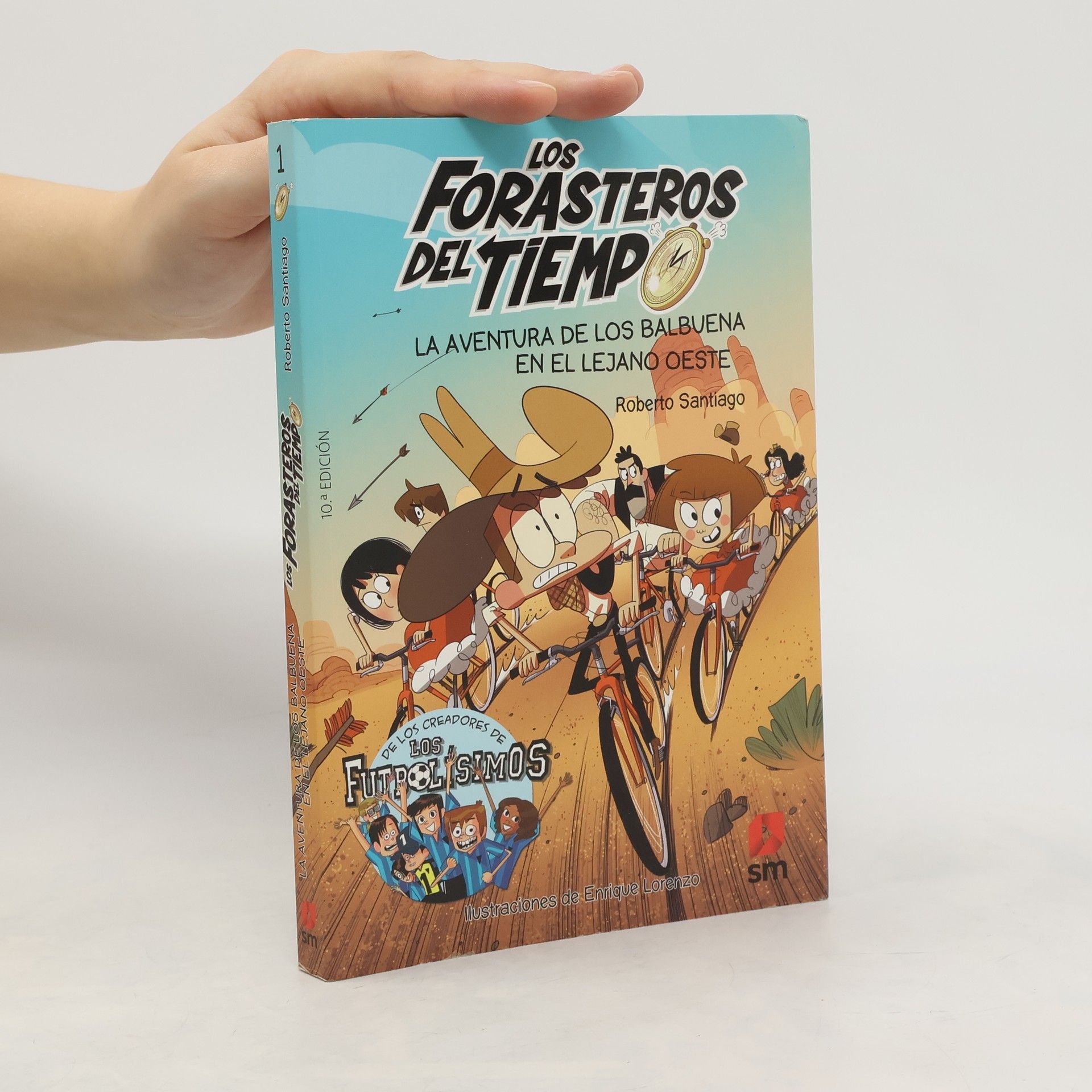 Roberto Santiago Los Forasteros del Tiempo 1. La aventura de los Balbuena en el lejano Oeste