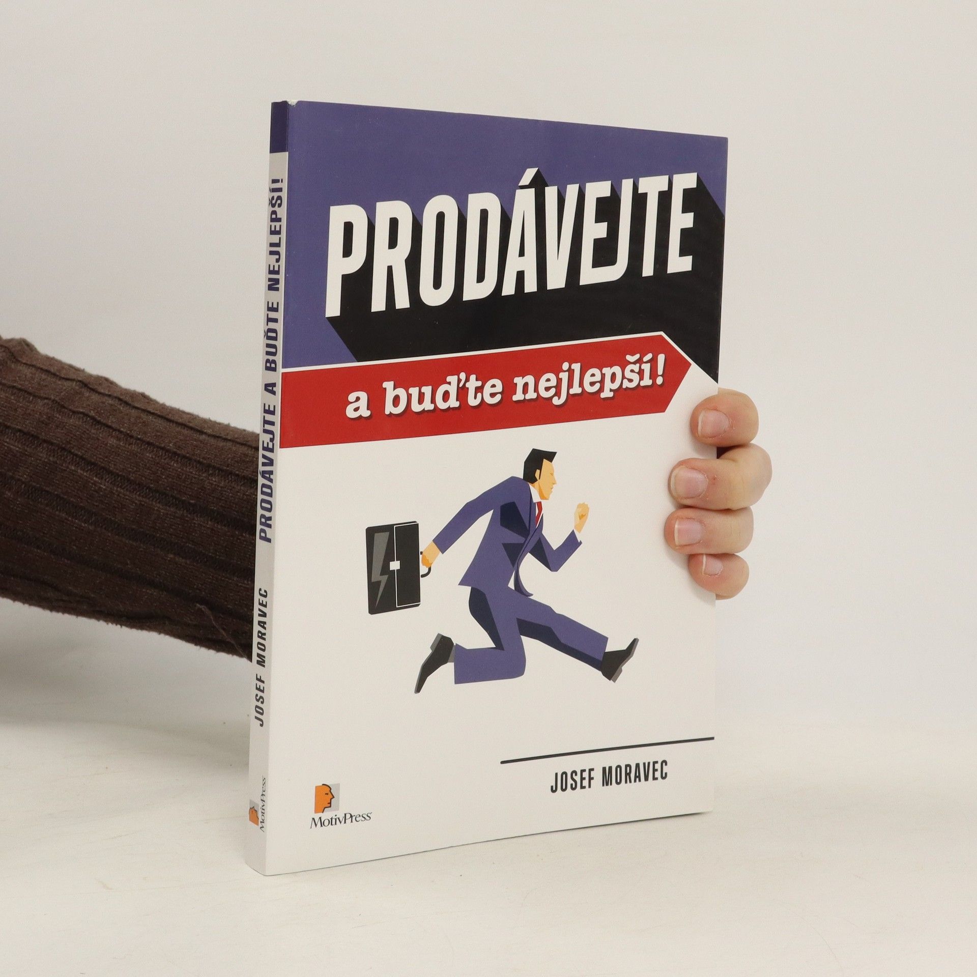Josef Moravec Prodávejte a buďte nejlepší