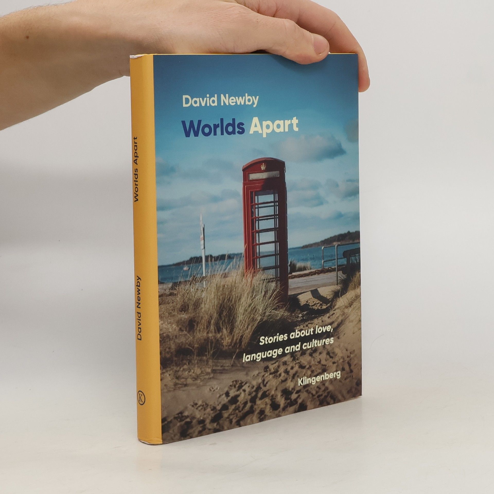 David Newby Worlds Apart: Stories about love, language and cultures