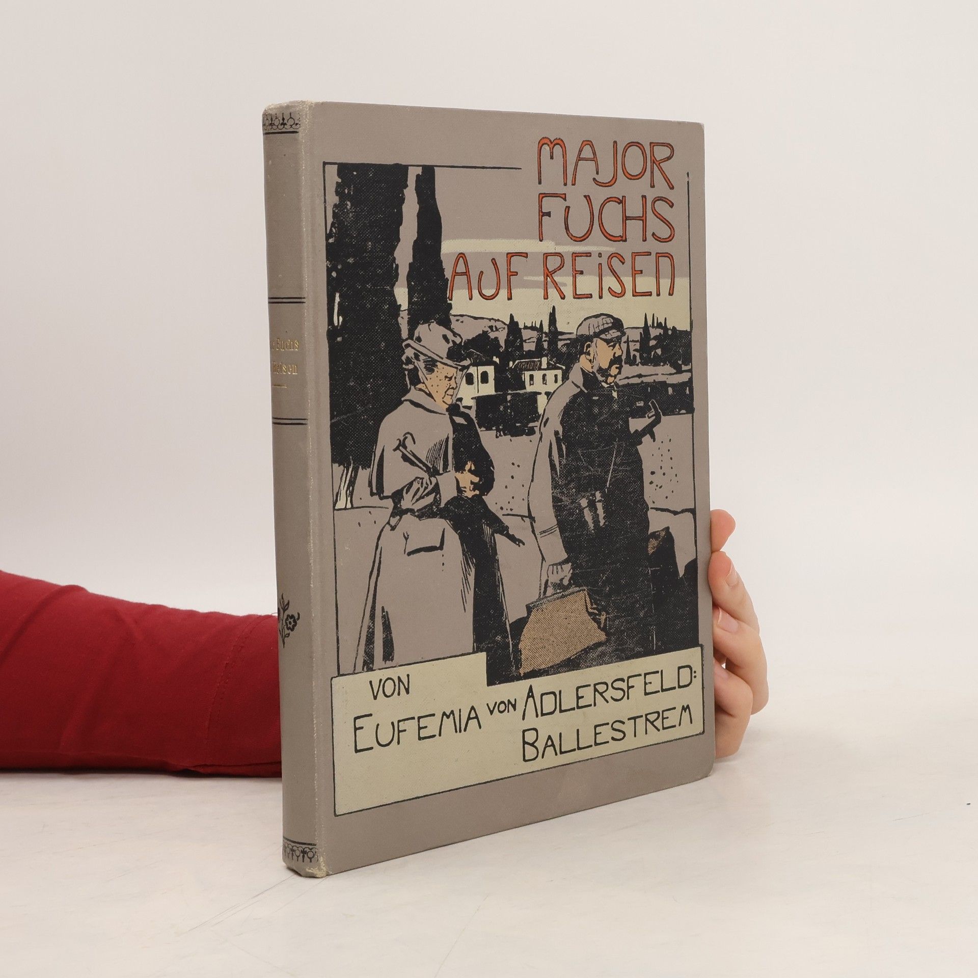 Eufemia von Adlersfeld-Ballestrem Major Fuchs auf Reisen