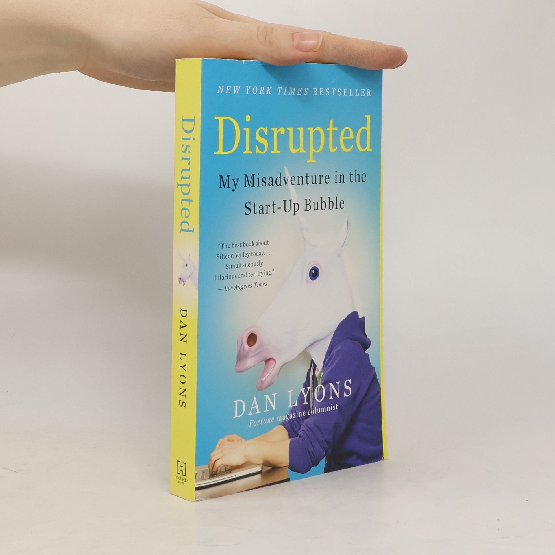 Daniel Lyons Disrupted : my misadventure in the start-up bubble