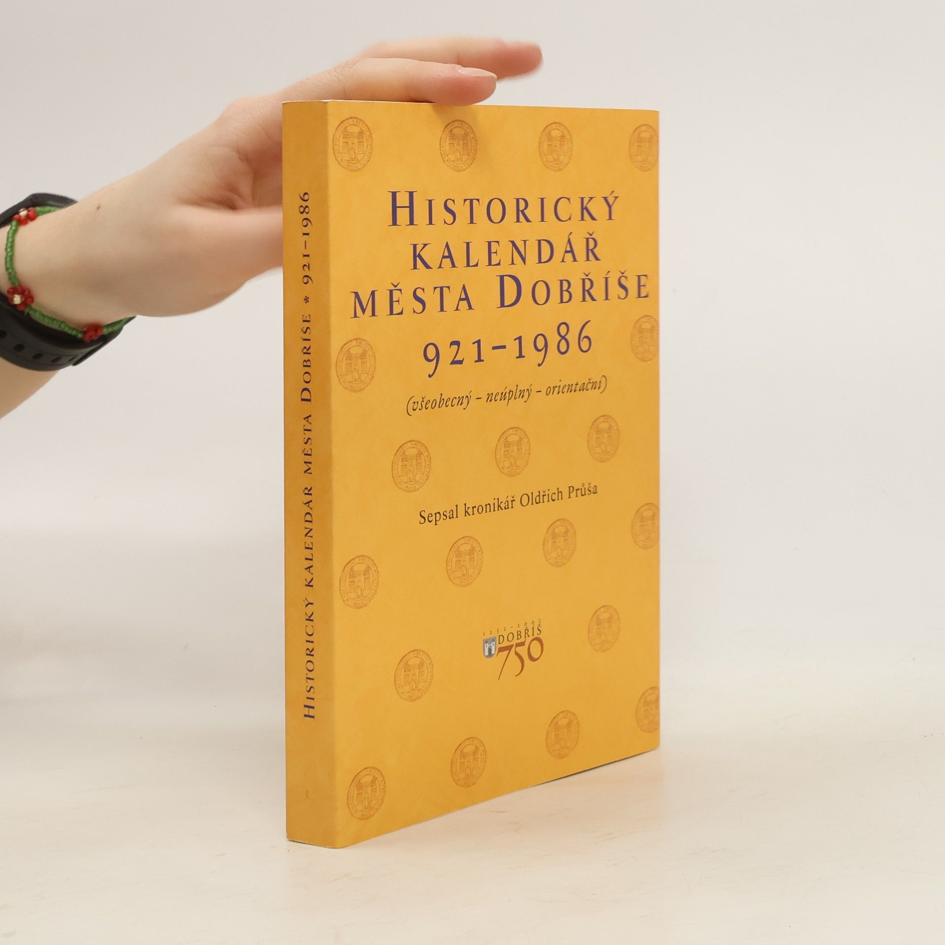 Oldřich Průša Historický kalendář města Dobříše : (všeobecný - neúplný - orientační), I. díl : 921-1986