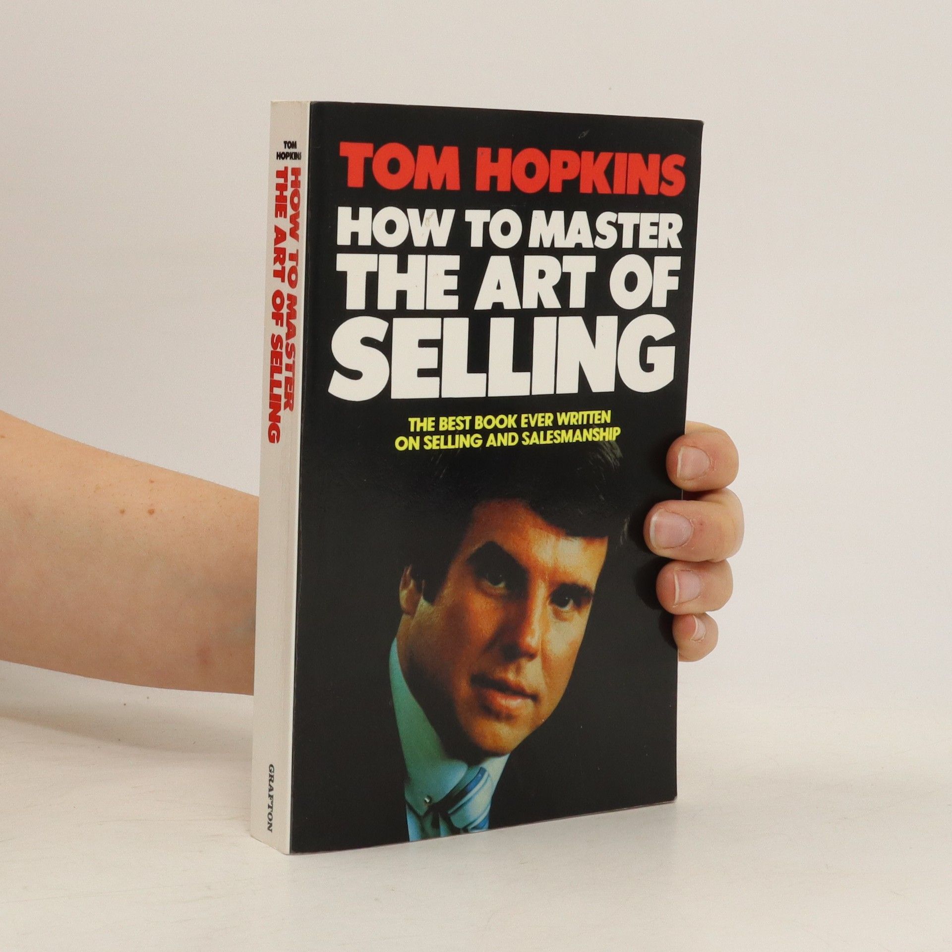 Tom Hopkins How to master the art of selling
