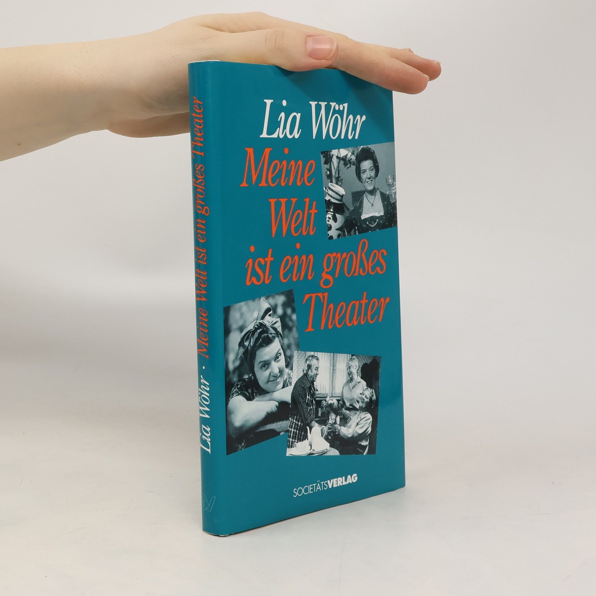 Lia Wöhr Meine Welt ist ein grosses Theater