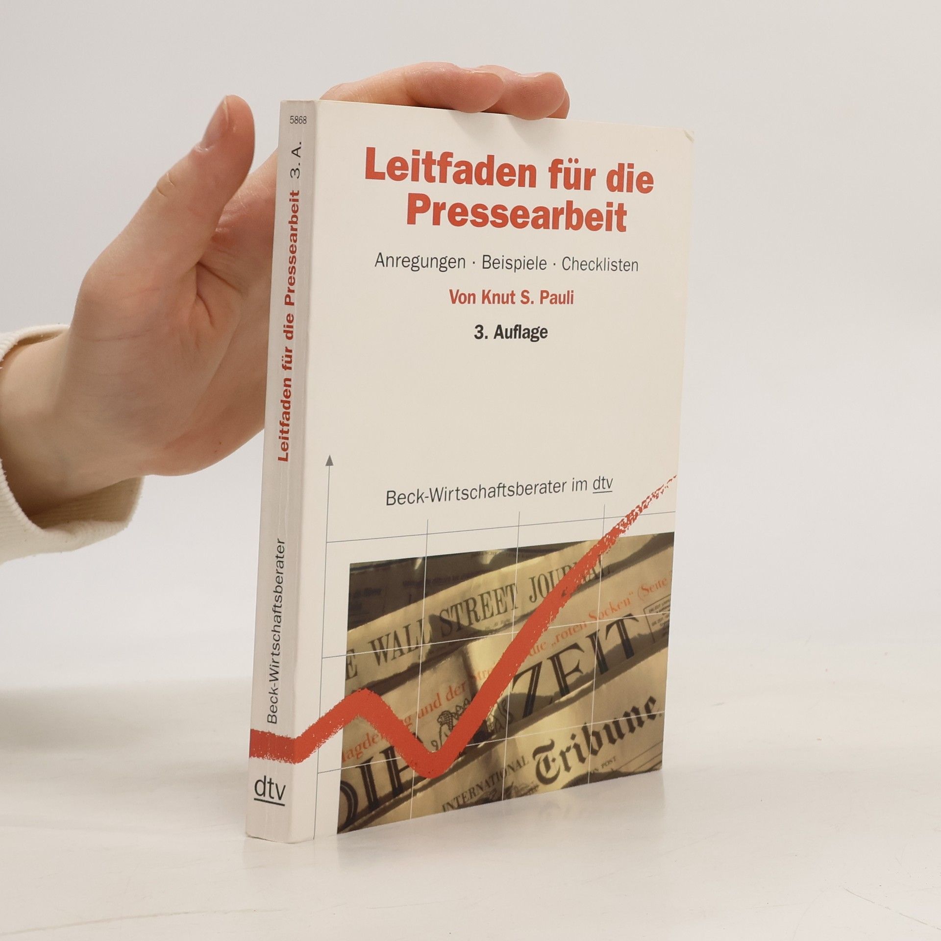 Knut S. Pauli Leitfaden für die Pressearbeit. Anregungen, Beispiele, Checklisten