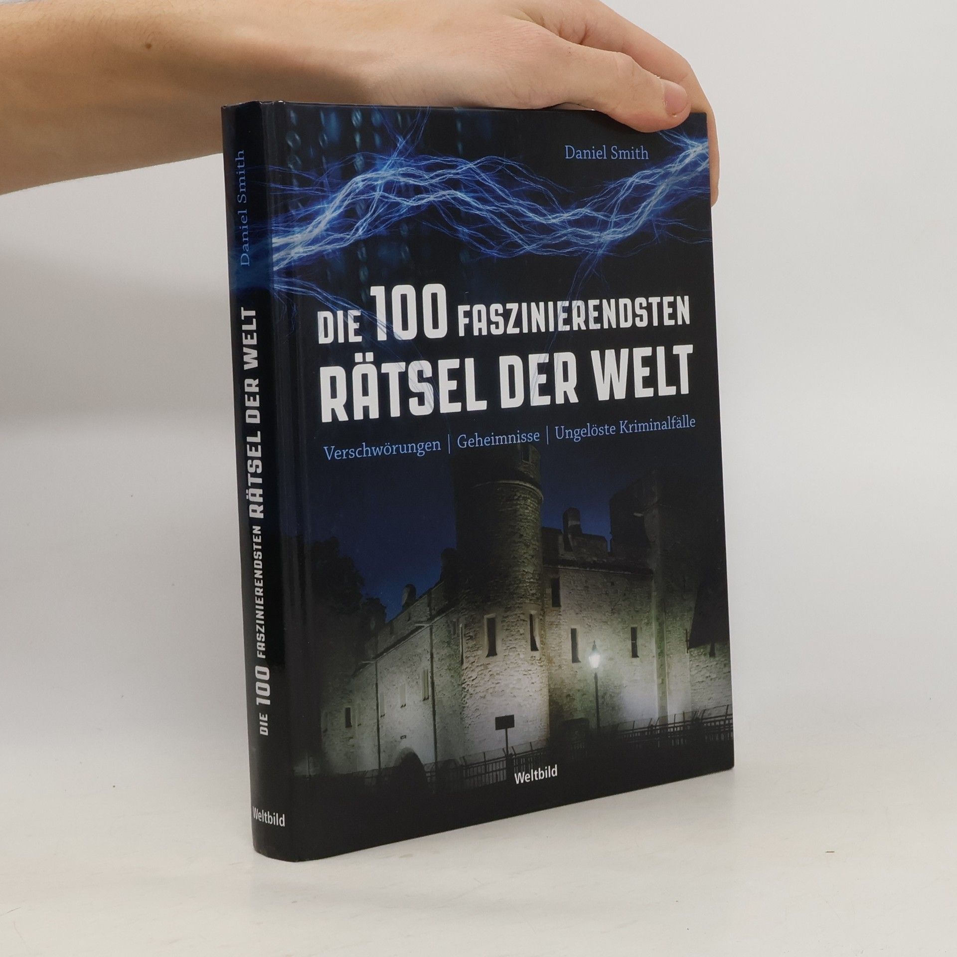 Die 100 faszinierendsten Rätsel der Welt