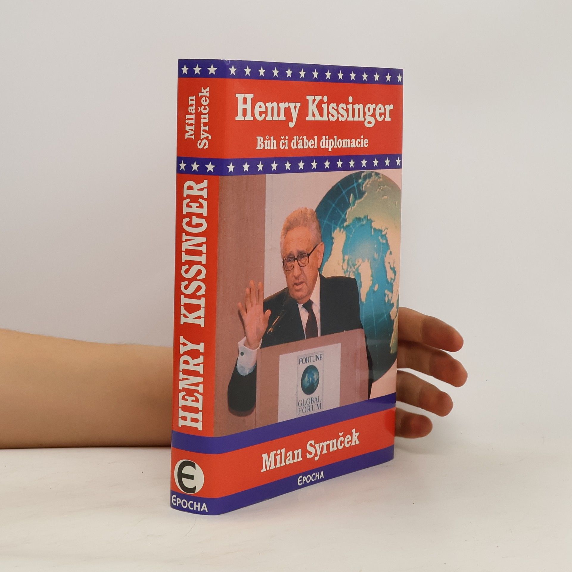 Milan Syruček Henry Kissinger. Bůh či ďábel diplomacie