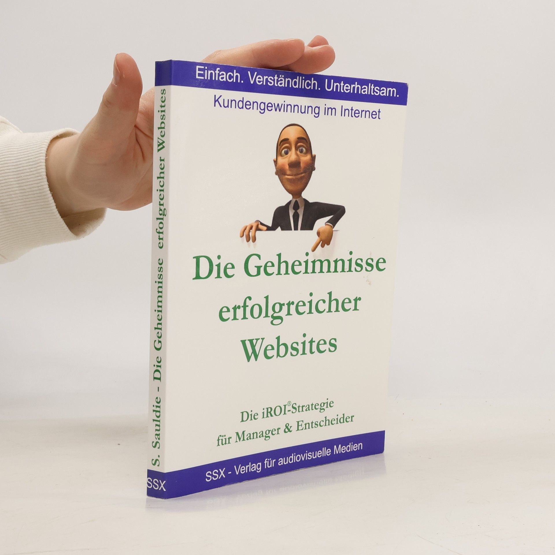 Sanjay Sauldie Die Geheimnisse erfolgreicher Websites