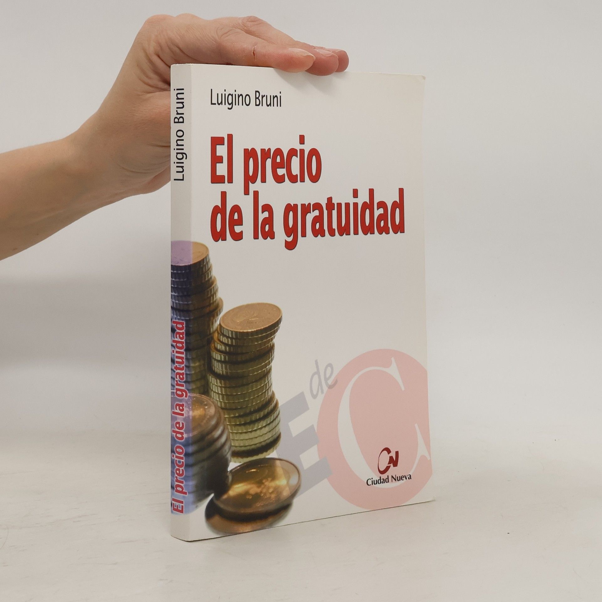 Luigino Bruni El precio de la gratuidad