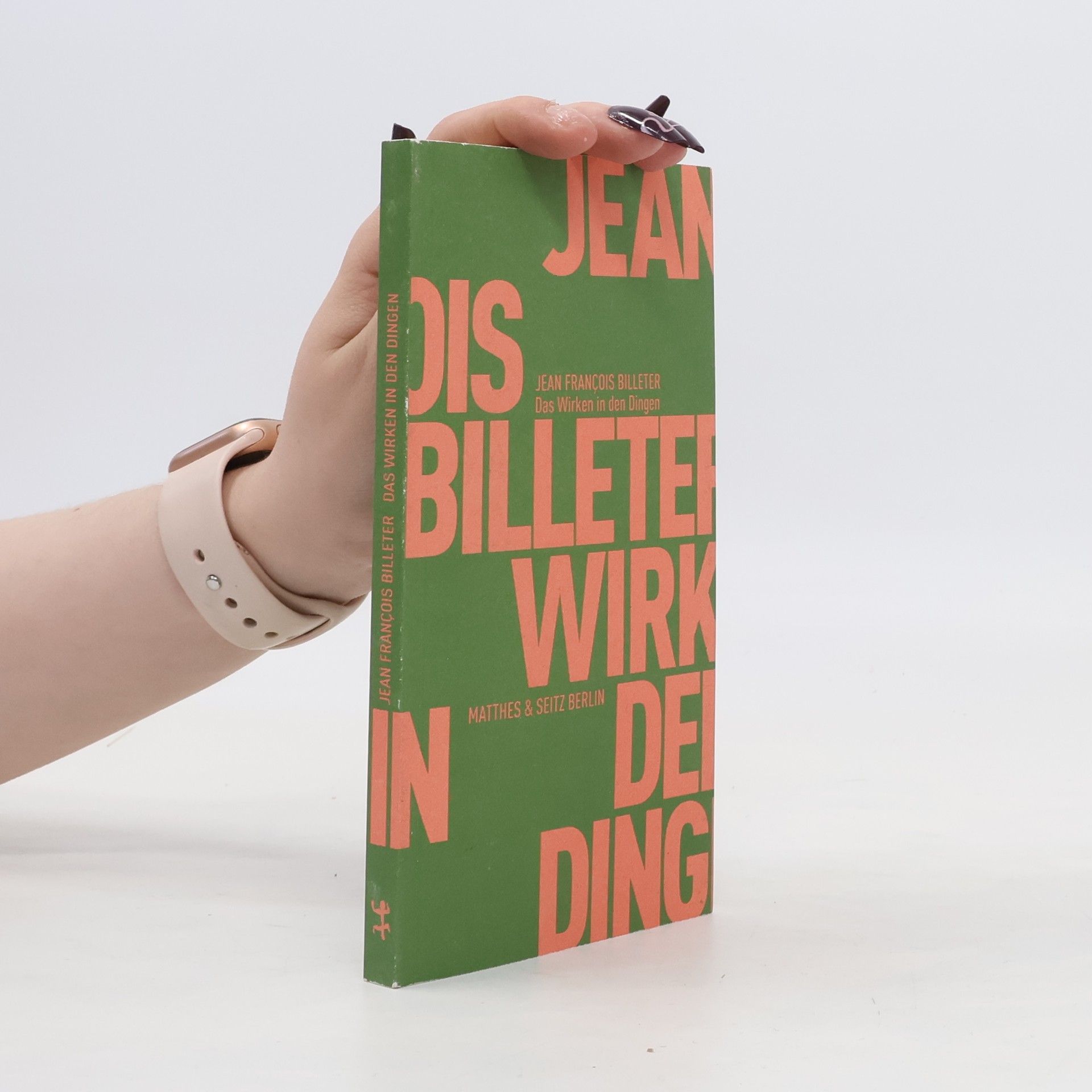 Jean Fr. Billeter Das Wirken in den Dingen
