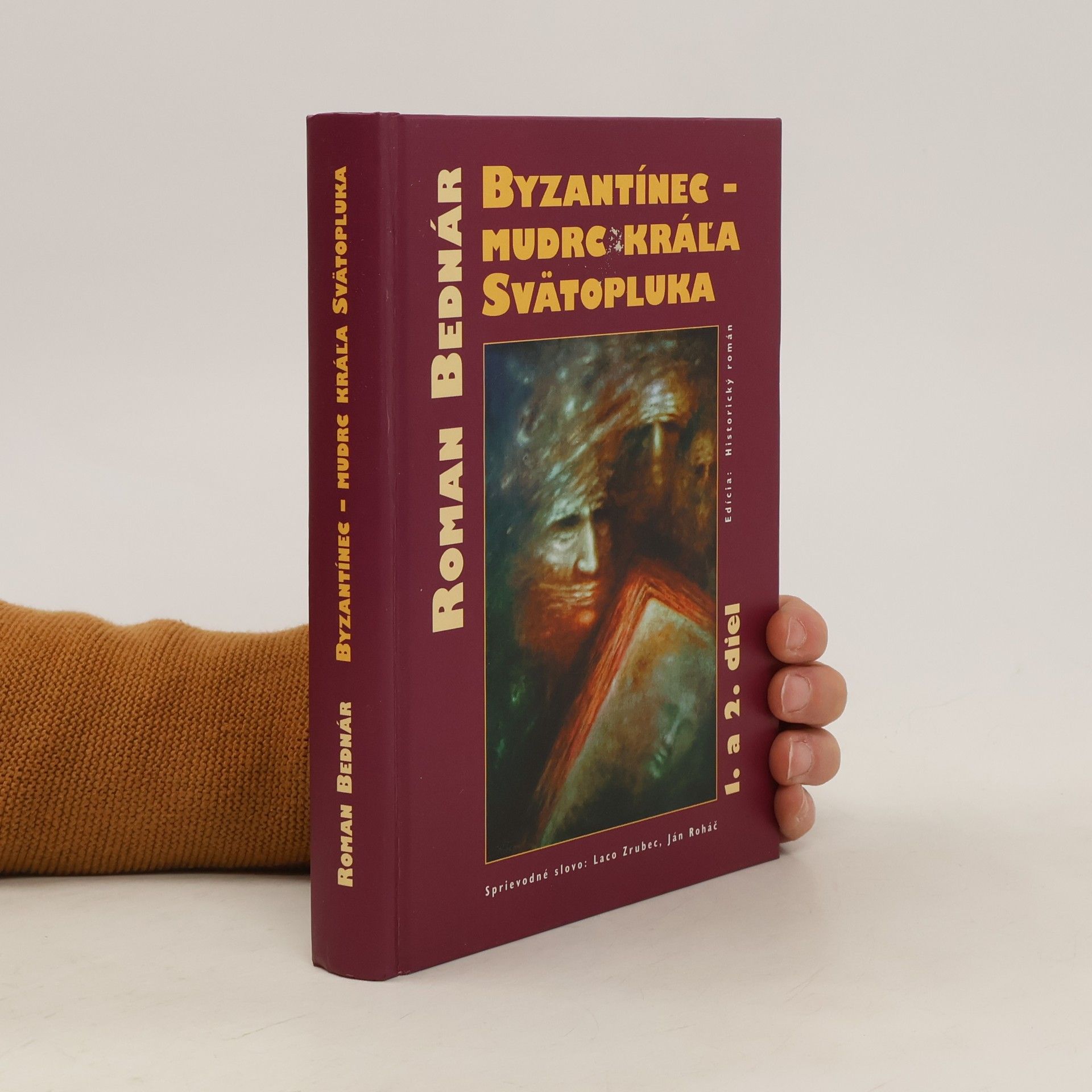 Roman Bednár Byzantínec - Mudrc kráľa Svätopluka