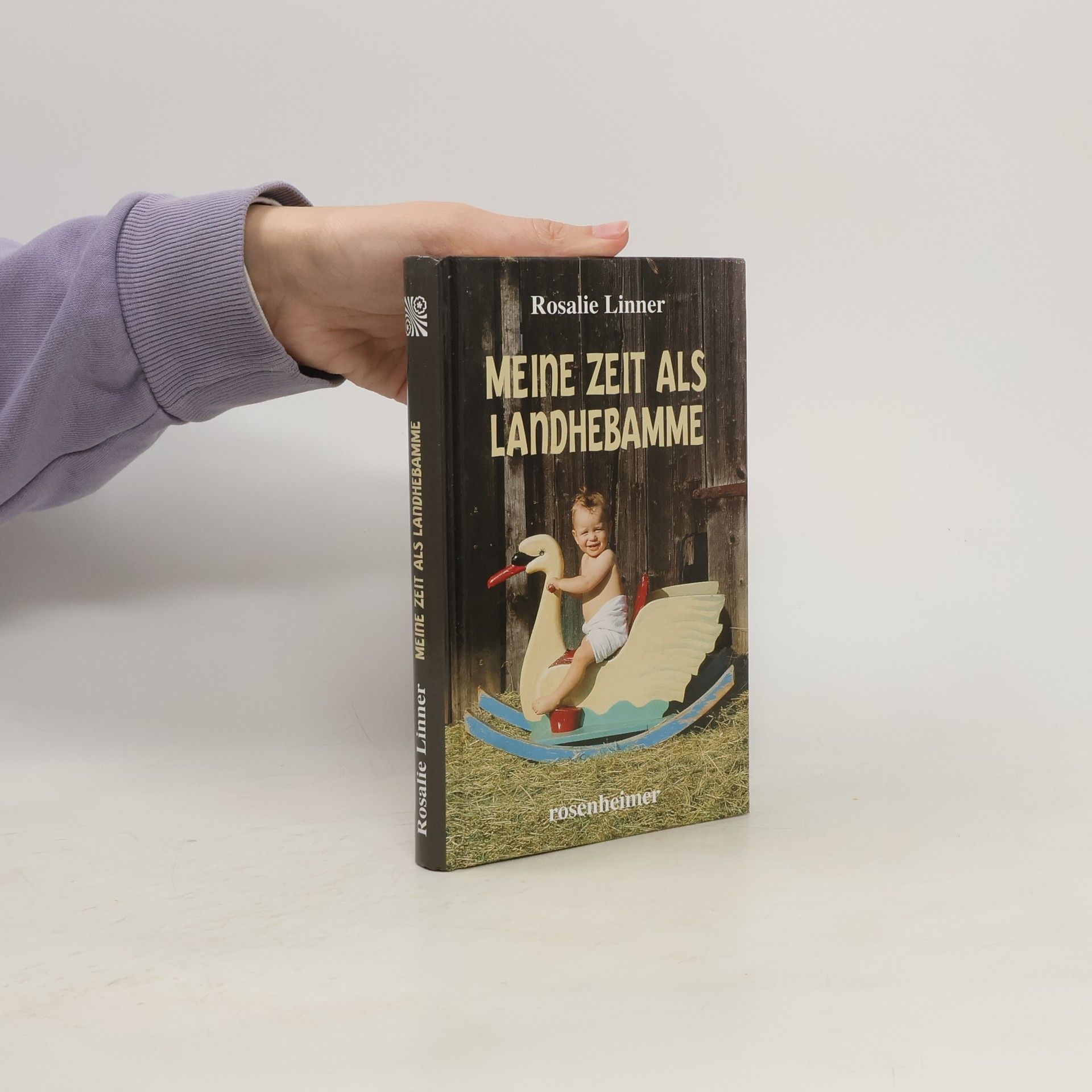 Rosalie Linner Meine Zeit als Landhebamme
