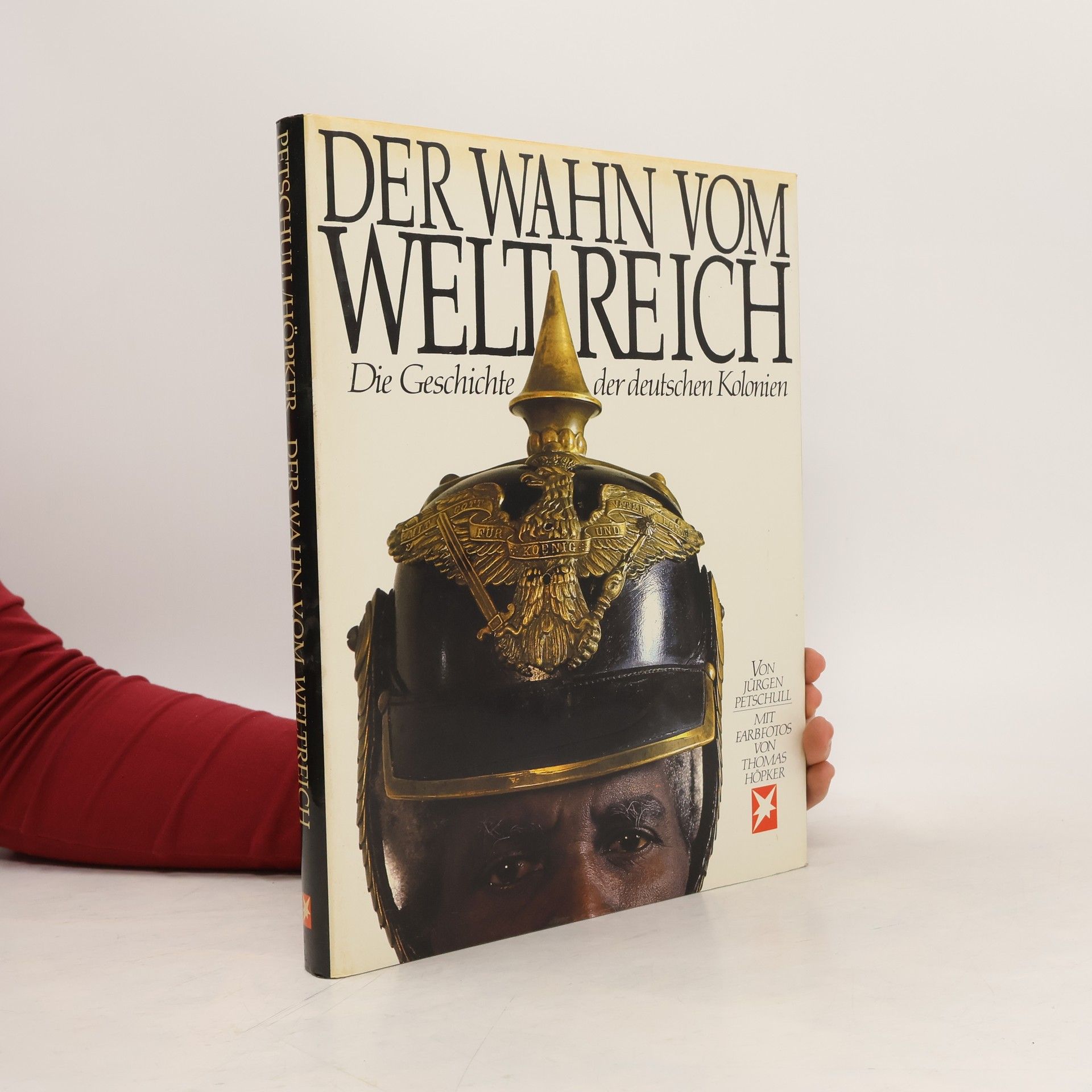 Jürgen Petschull Der Wahn vom Weltreich. Die Geschichte der deutschen Kolonien