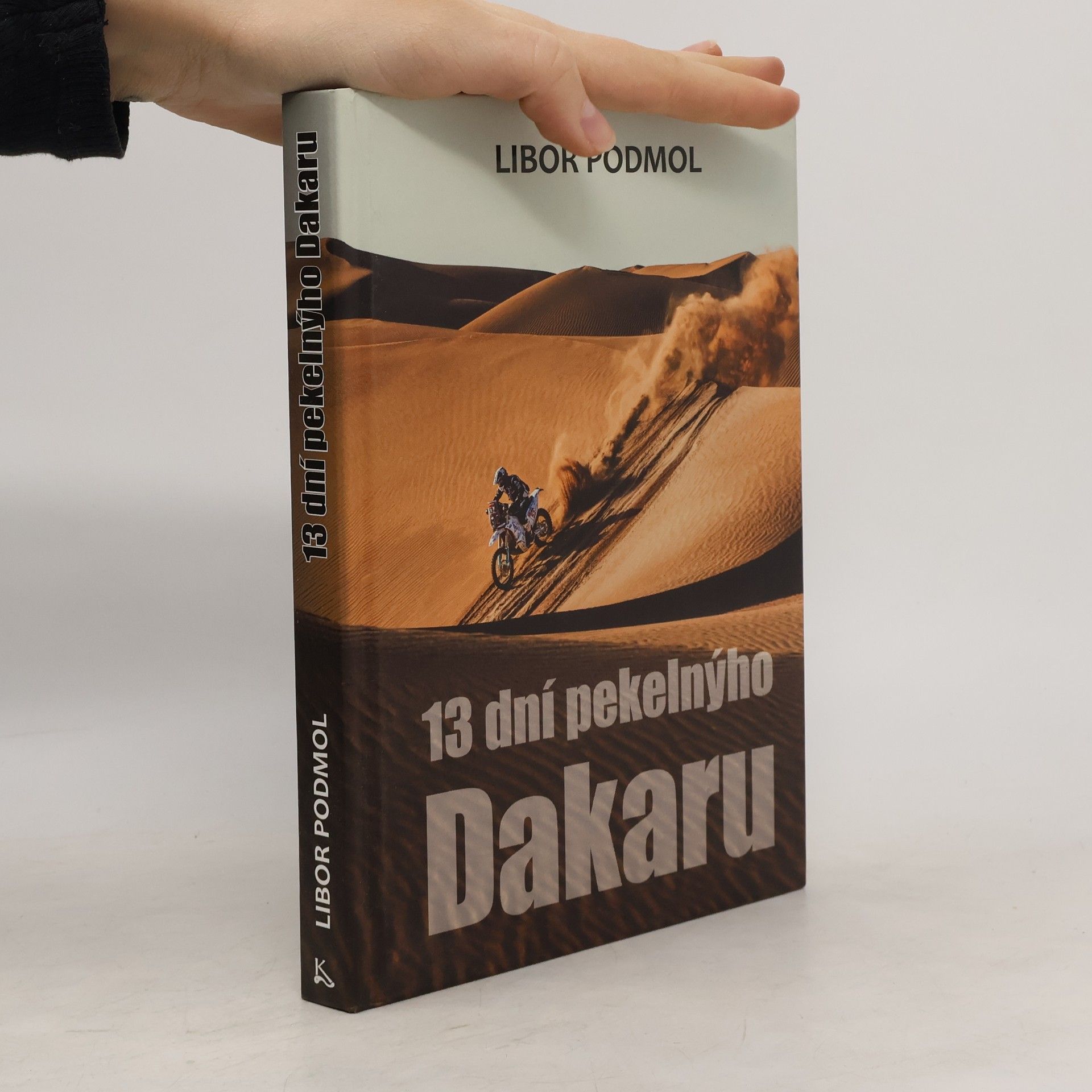 Libor Podmol 13 dní pekelnýho Dakaru. Deník Libora Podmola 4