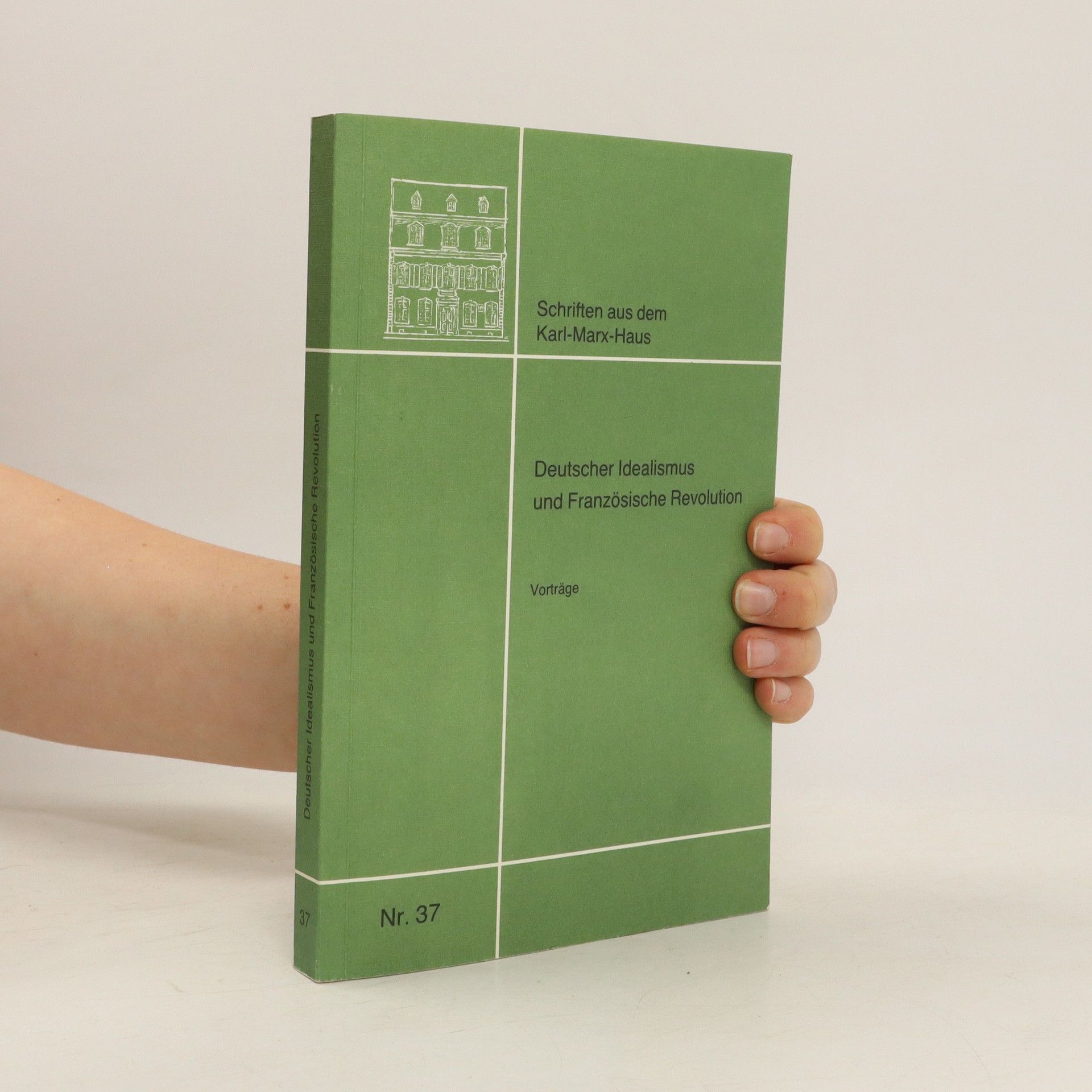 Collectif d'auteurs Schriften aus dem Karl-Marx-Haus Trier, Nr. 37: Deutscher Idealismus und Französische Revolution