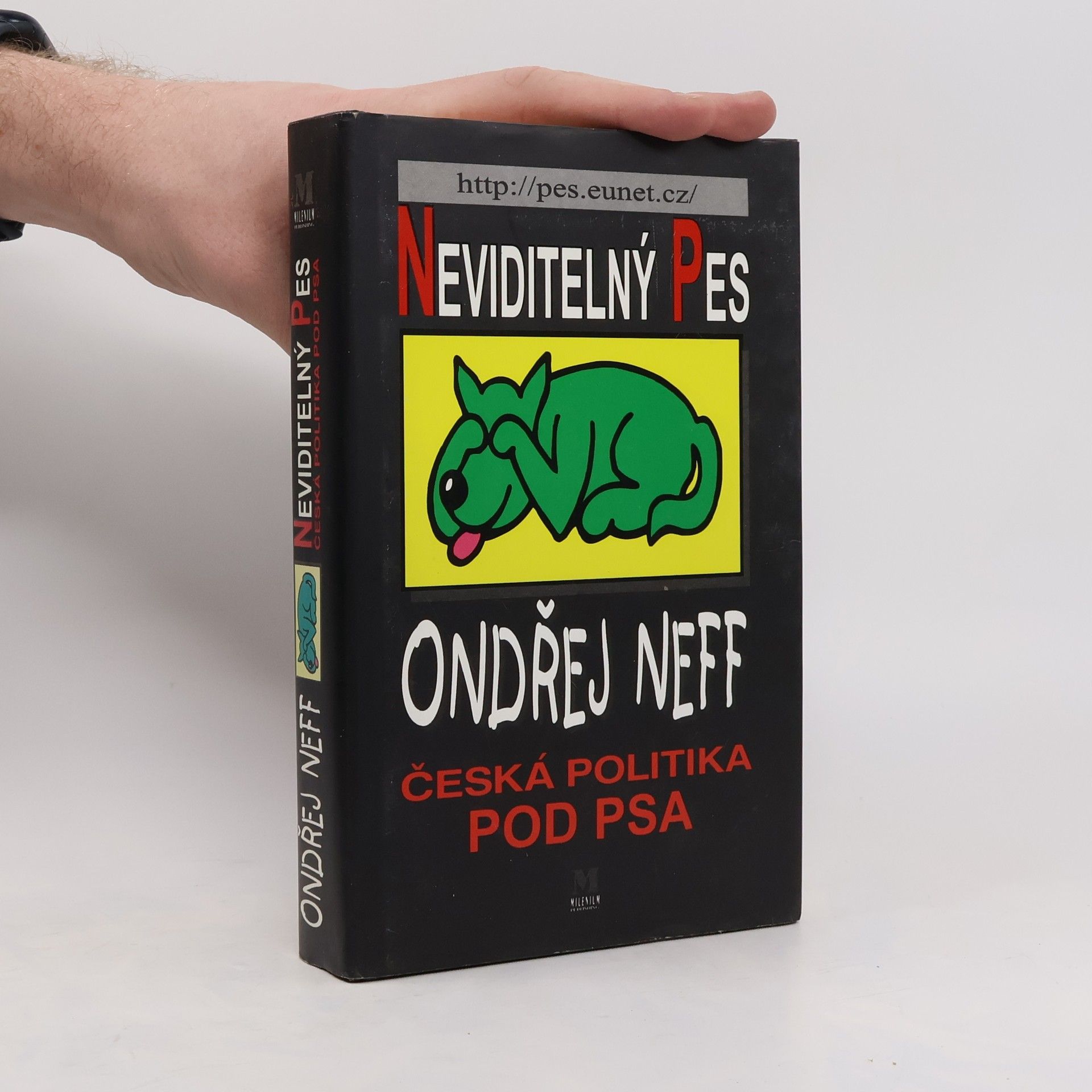 Ondřej Neff Neviditelný pes: Česká politika pod psa