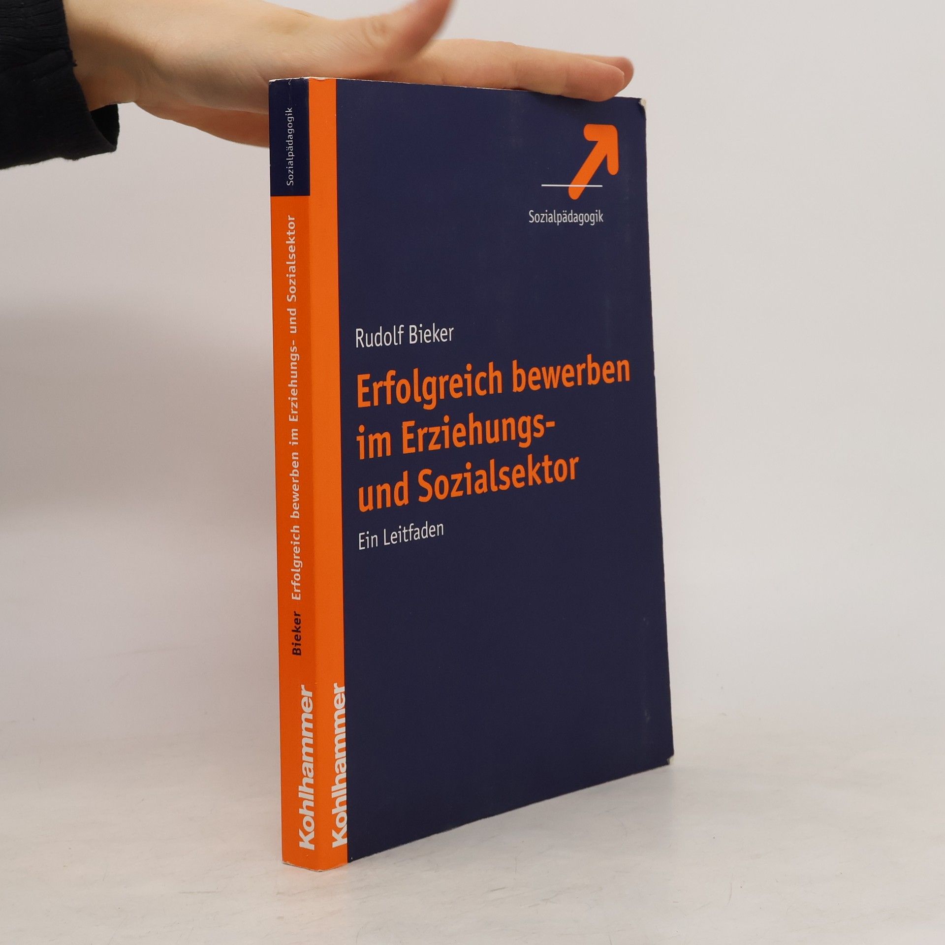 Rudolf Bieker Erfolgreich bewerben im Erziehungs- und Sozialsektor