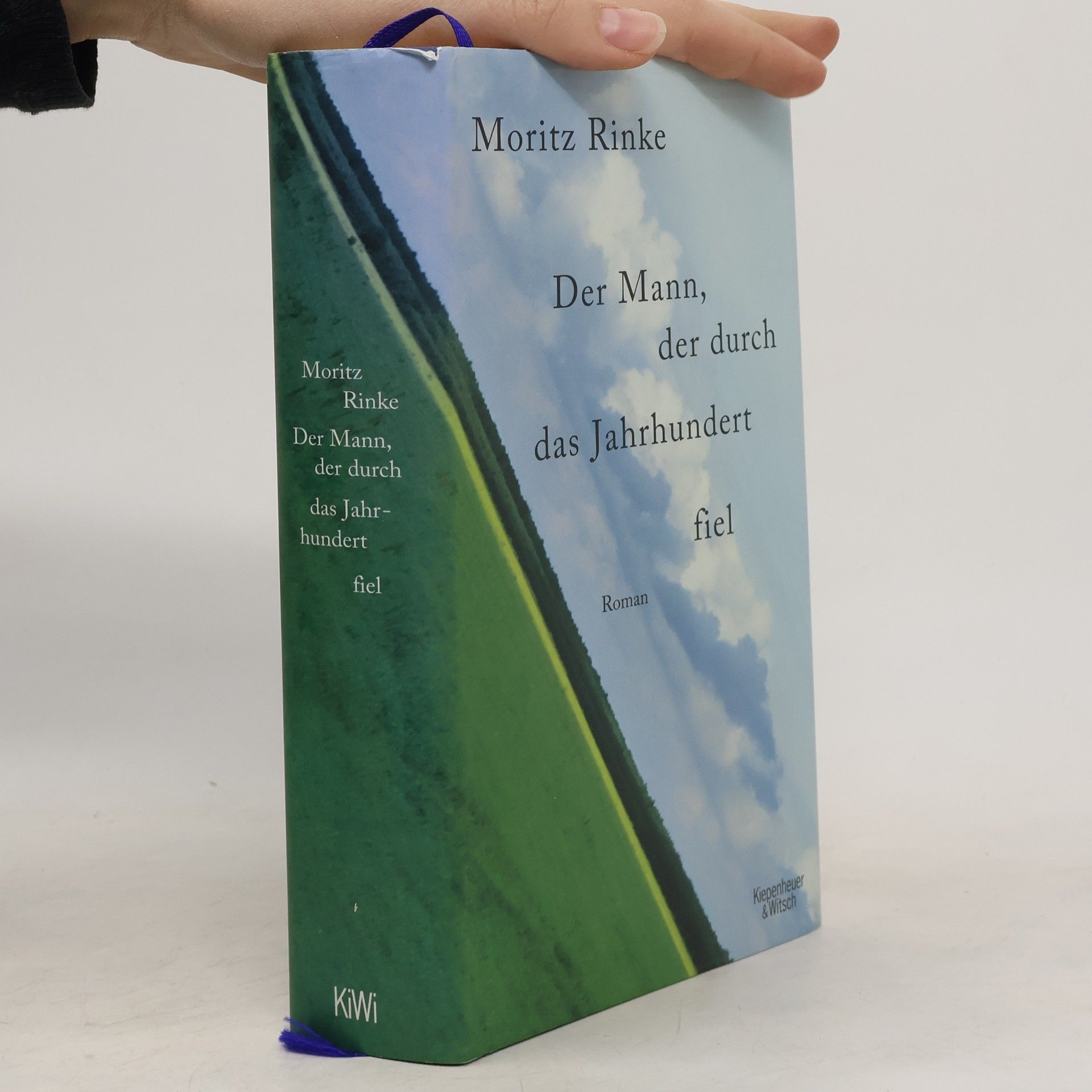 Moritz Rinke Der Mann, der durch das Jahrhundert fiel