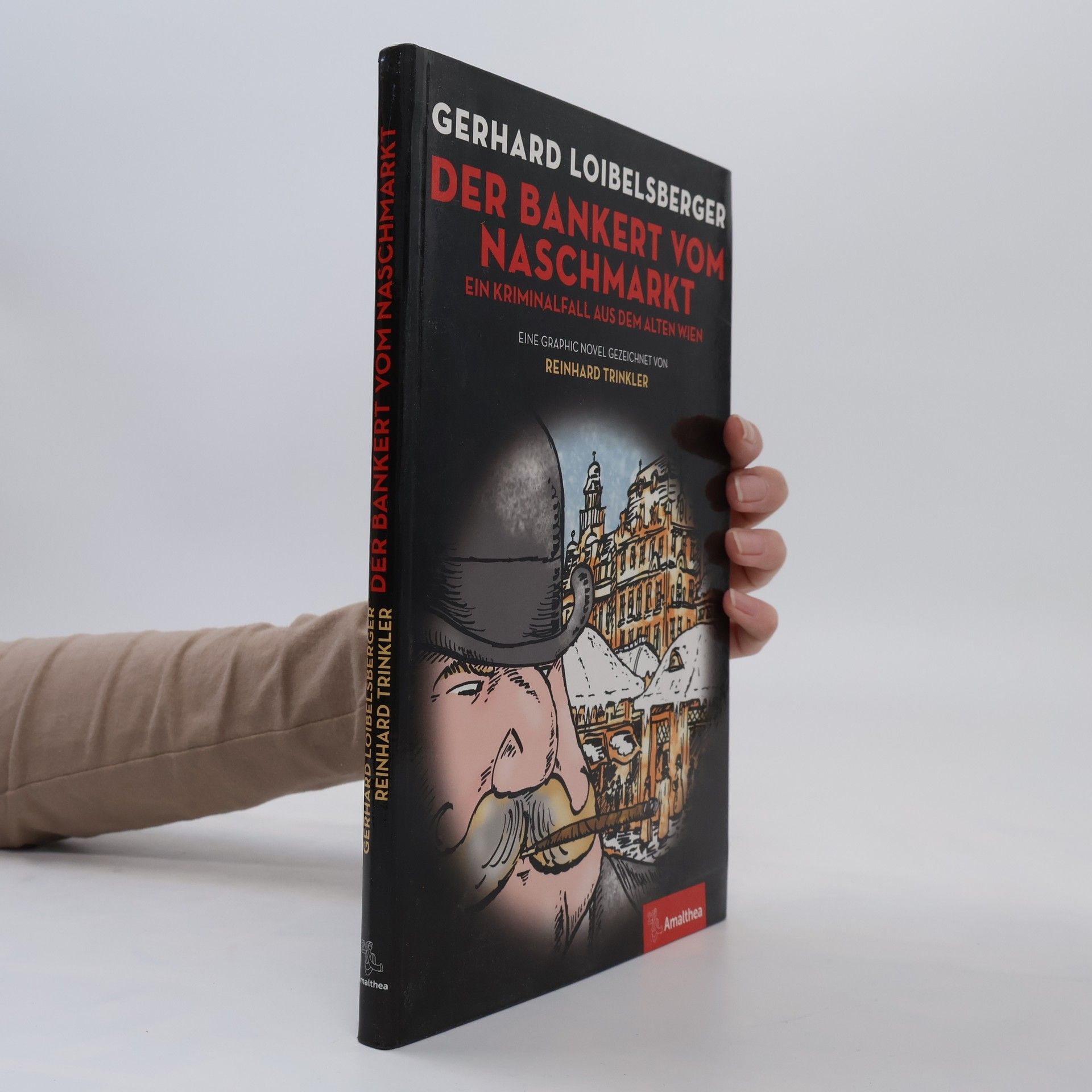 Gerhard Loibelsberger Der Bankert vom Naschmarkt