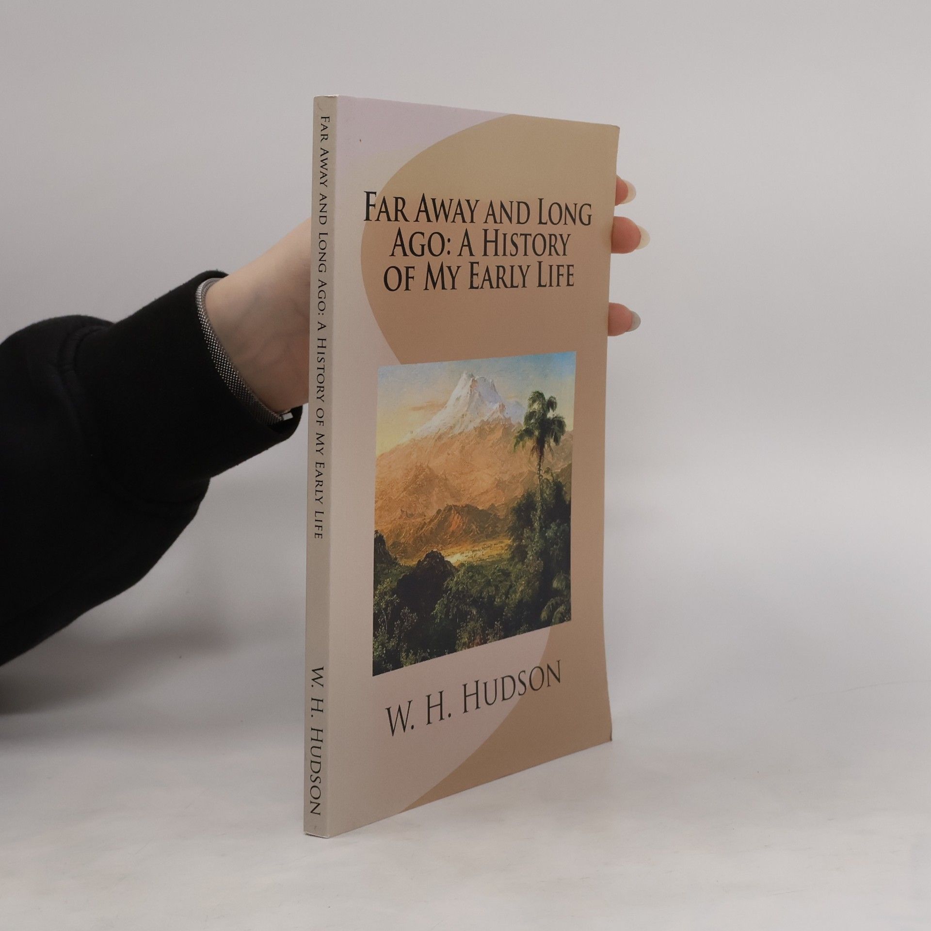 William Henry Hudson Far Away and Long Ago: A History of My Early Life