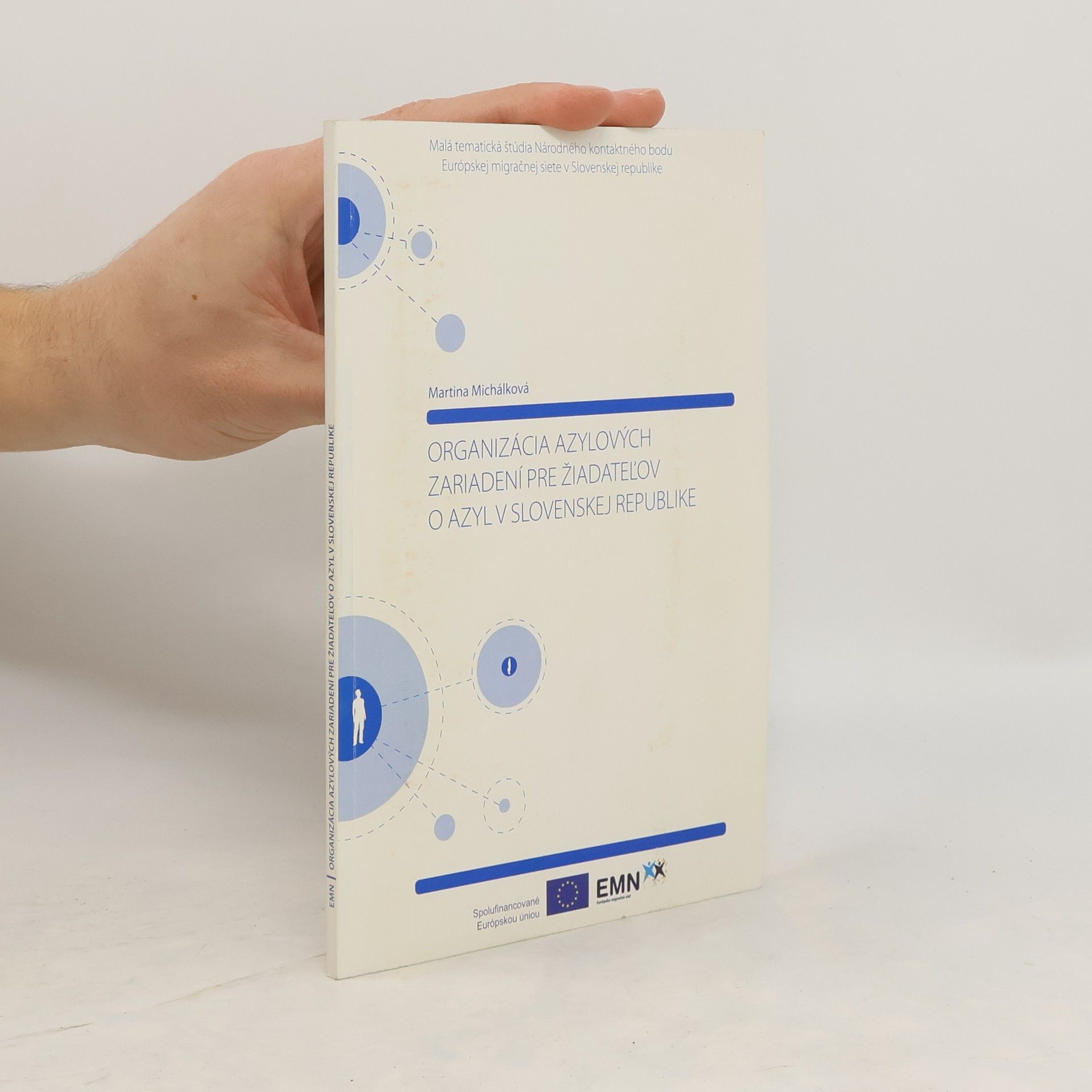 Martina Michalková Organizácia azylových zariadení pre žiadateľov o azyl v Slovenskej Republike