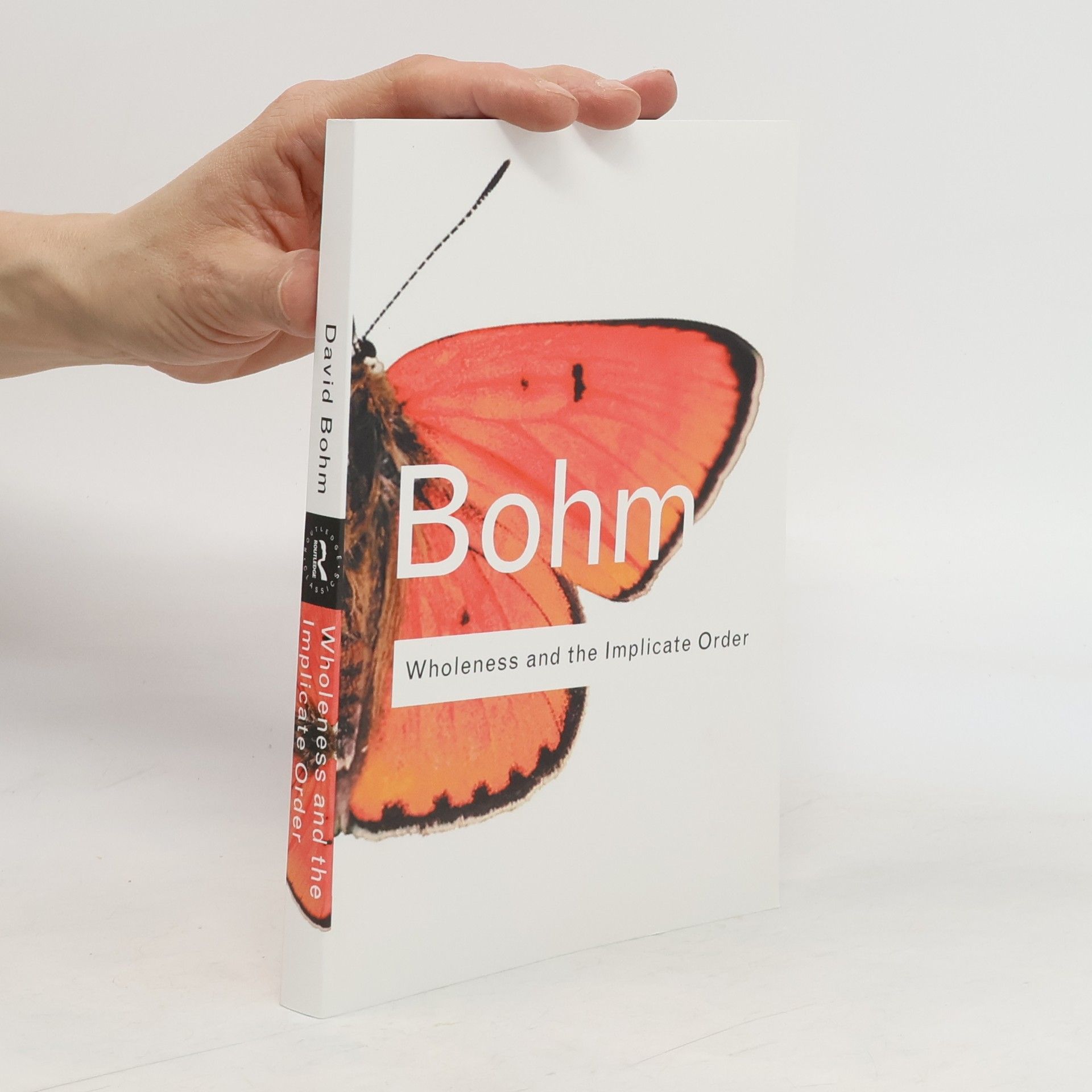 David Bohm Wholeness and the Implicate Order