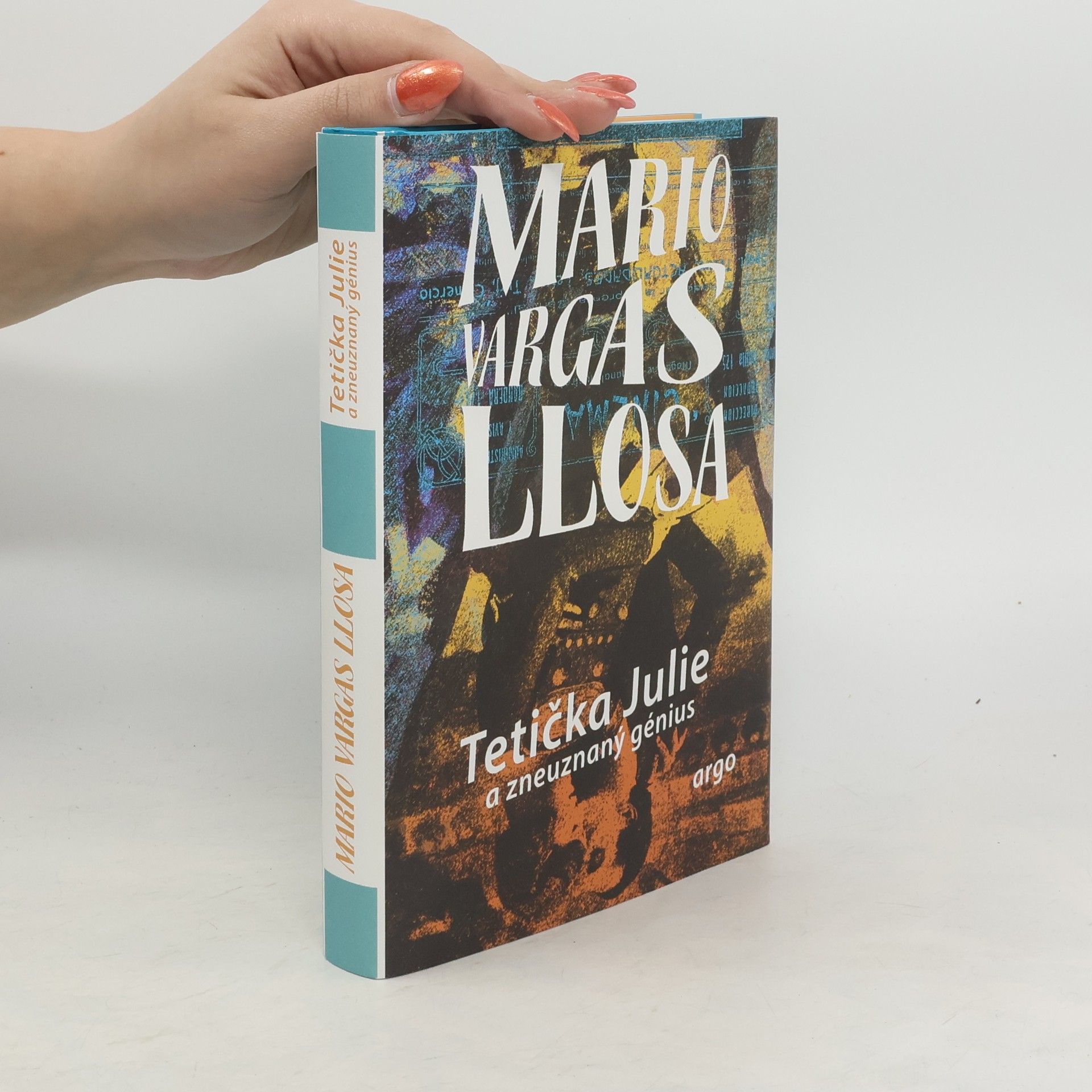 Mario Vargas Llosa Tetička Julie a zneuznaný génius