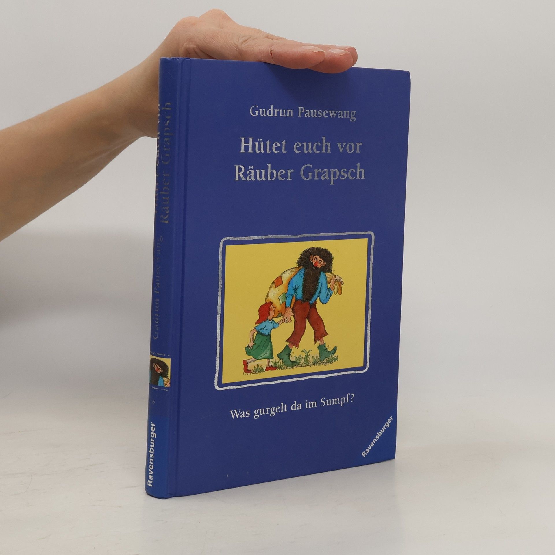 Gudrun Pausewang Hütet euch vor Räuber Grapsch