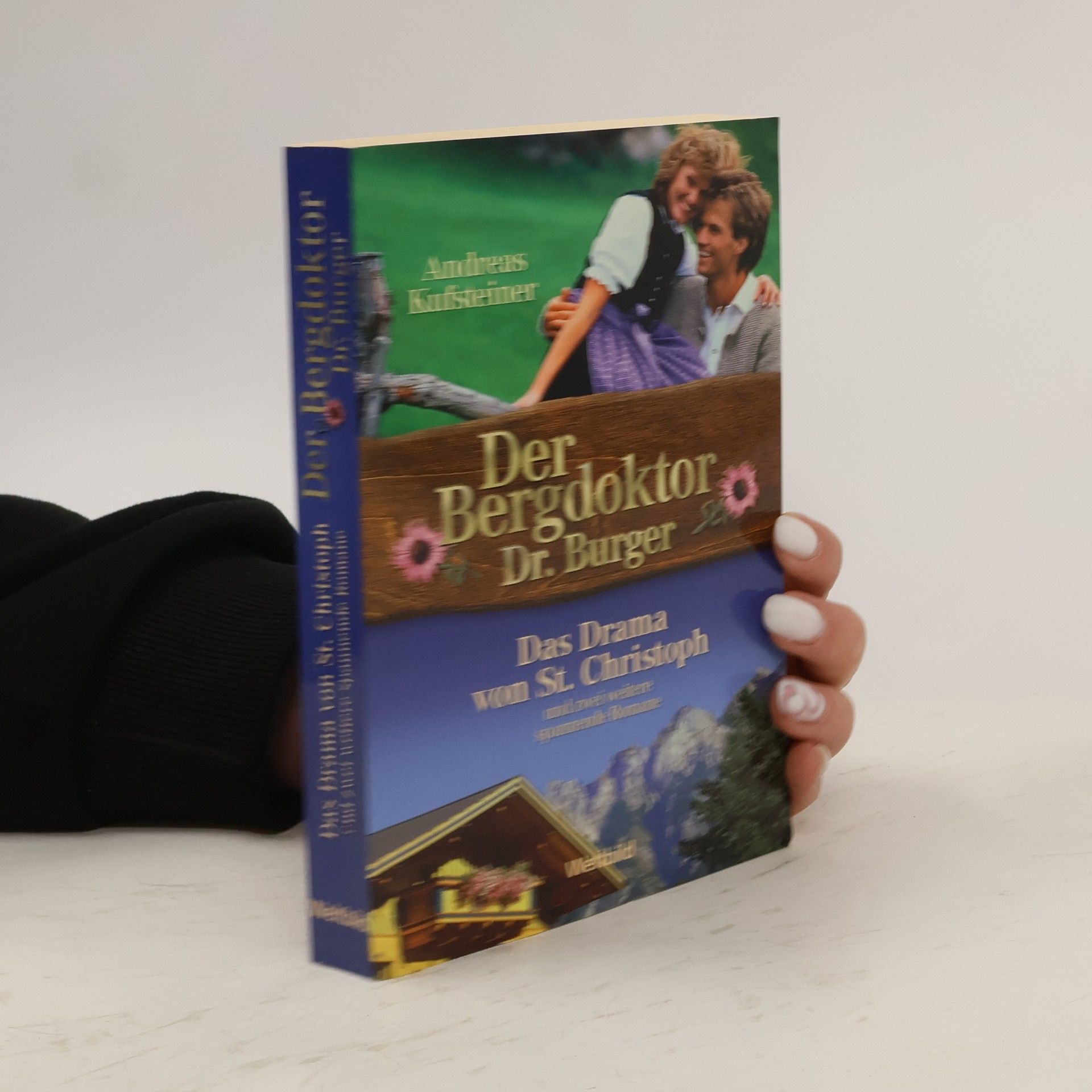 Andreas Kufsteiner Der Bergdoktor Dr. Burger: Das Drama von St. Christoph